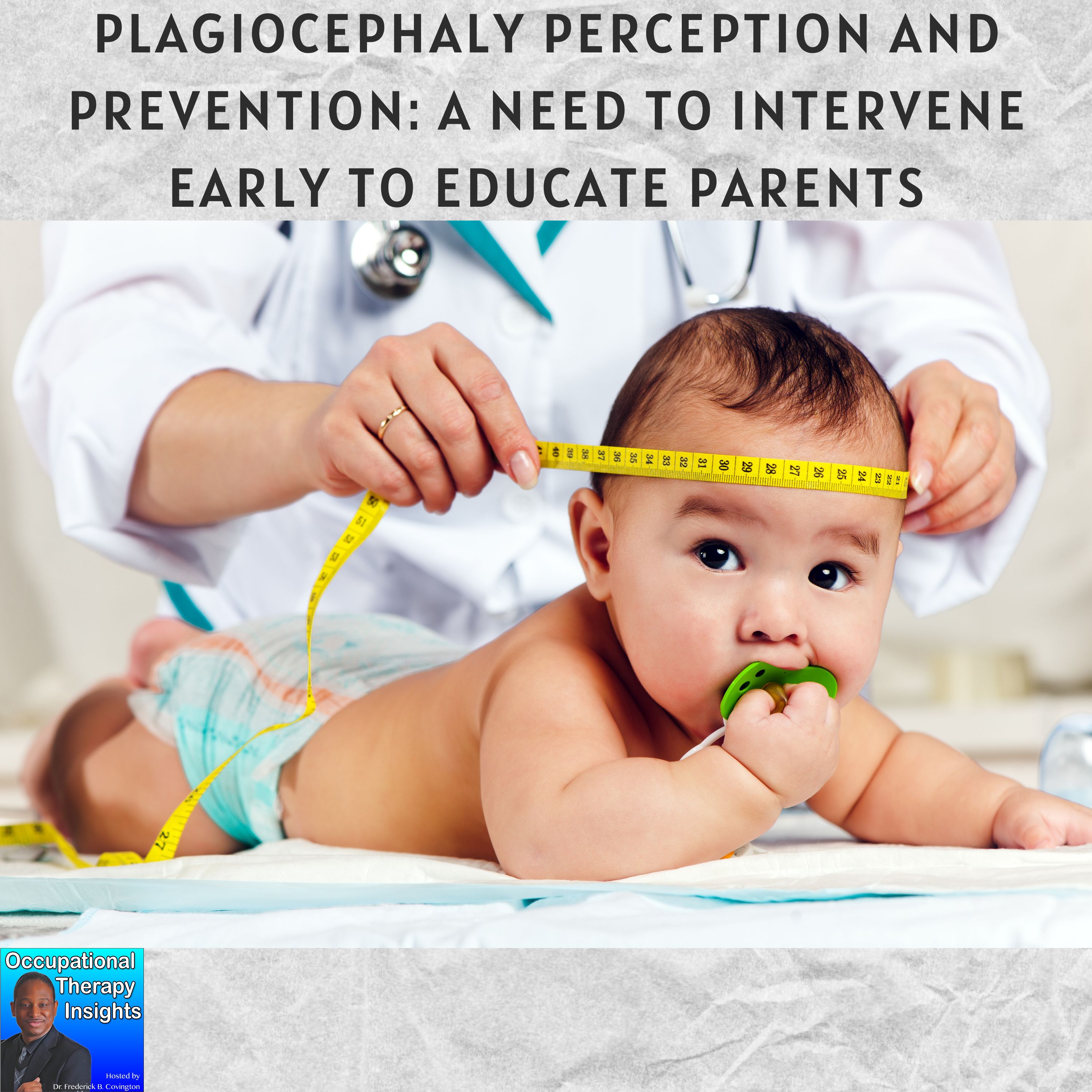 Plagiocephaly Perception and Prevention: A Need to Intervene Early to Educate Parents