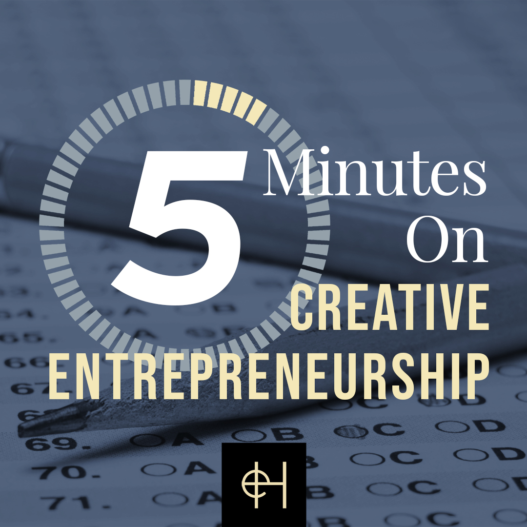 5 Minutes on Creative Entrepreneurship