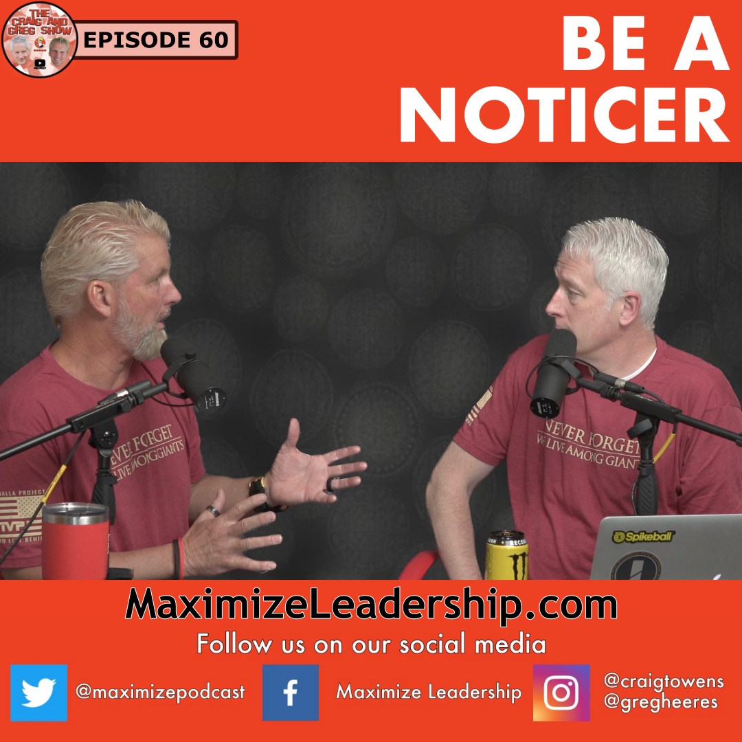 Be a noticer