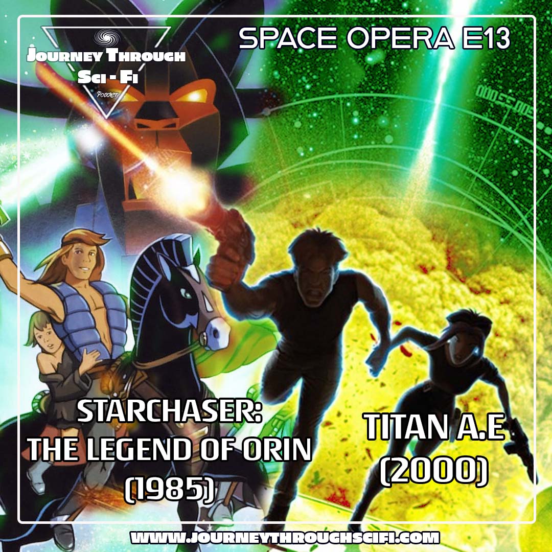 Ambitious Animation- Titan A.E. (2000) & Starchaser: The Legend of Orin (1985)