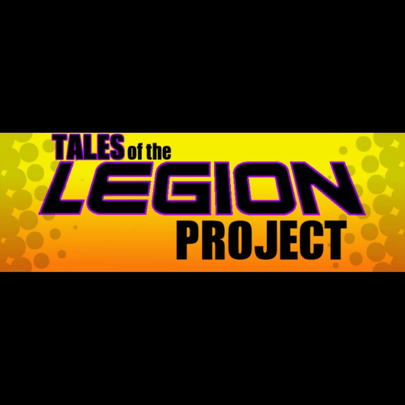 Tales of the Legion Project: The Supergirl Saga Tales of the Legion Project: The Supergirl Saga