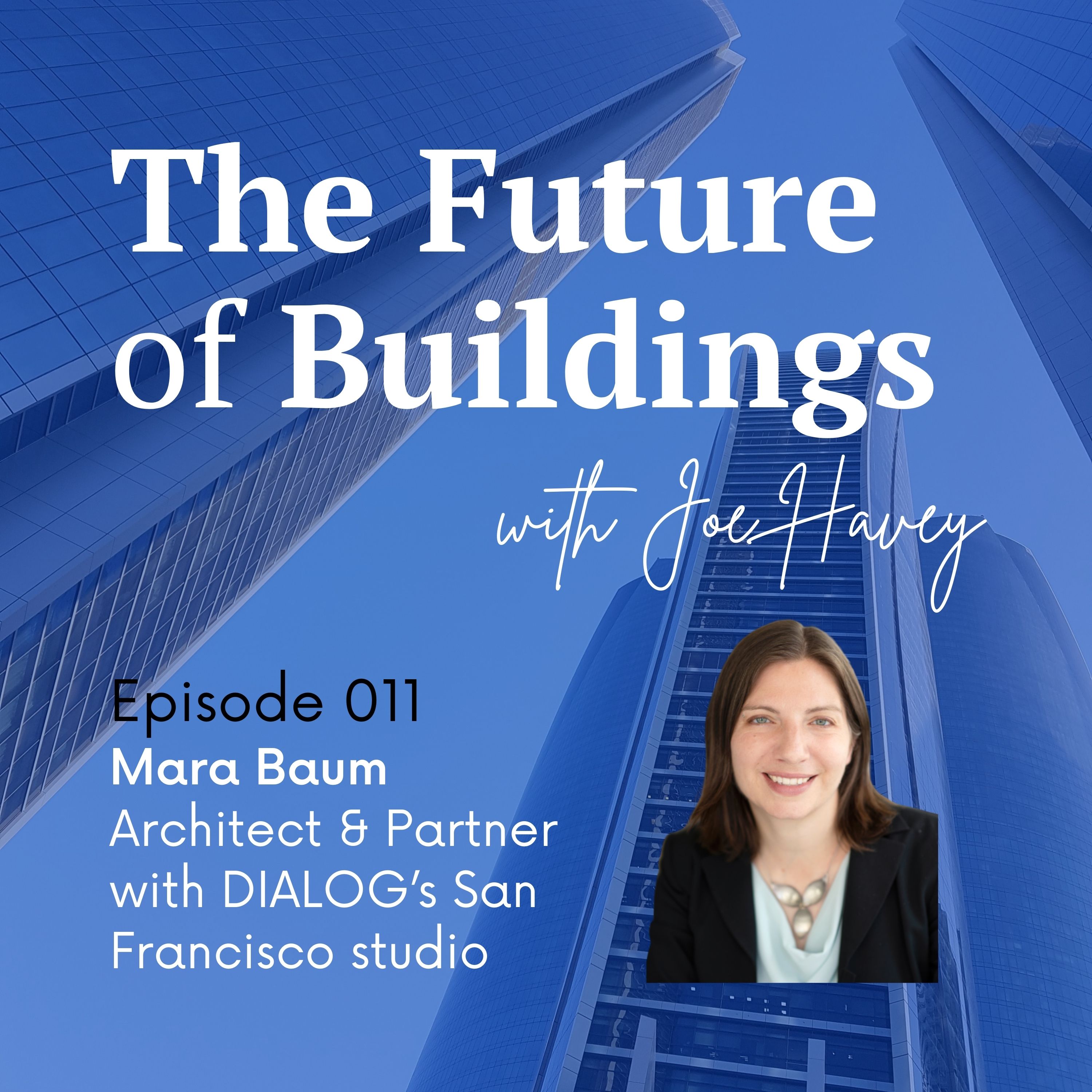 The Future of Buildings with Joe Havey