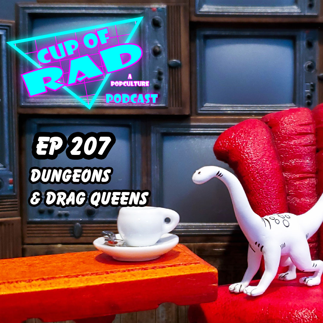 Ep. 207 - Dungeons and Drag Queens