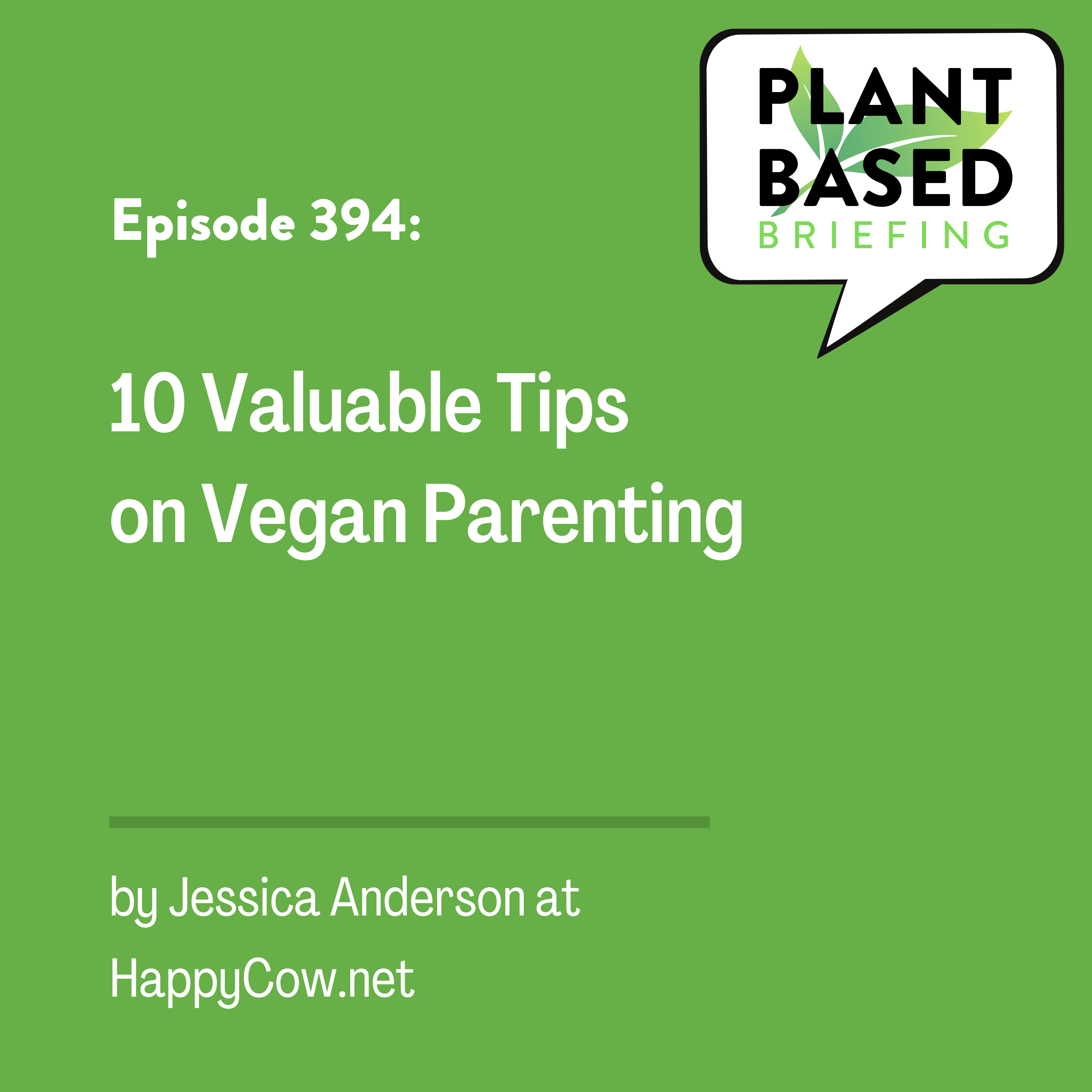 394: 10 Valuable Tips on Vegan Parenting by Jessica Anderson at HappyCow.net