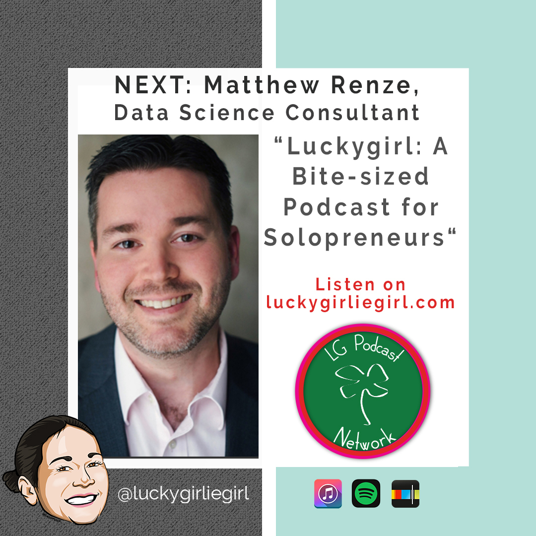 A bite-sized podcast for solopreneurs: Luckygirl