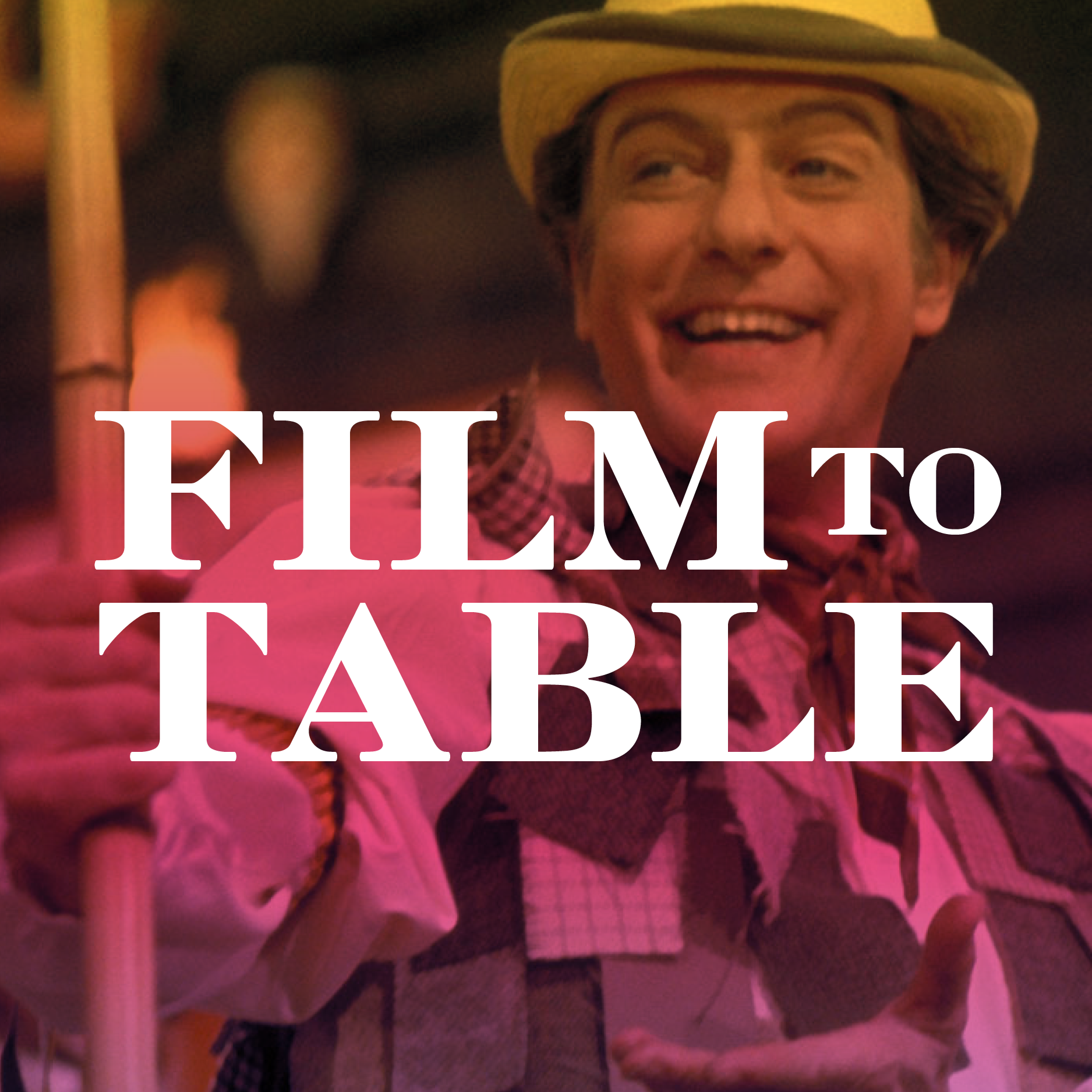 Film to Table