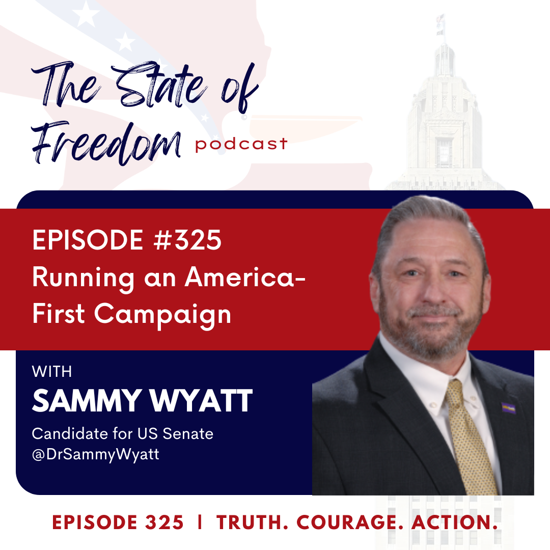 #325 Running an America-First Campaign w/ Dr. Sammy Wyatt