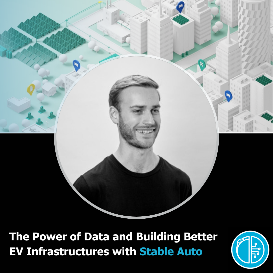 The Power of Data and Building Better EV Infrastructures with Stable Auto