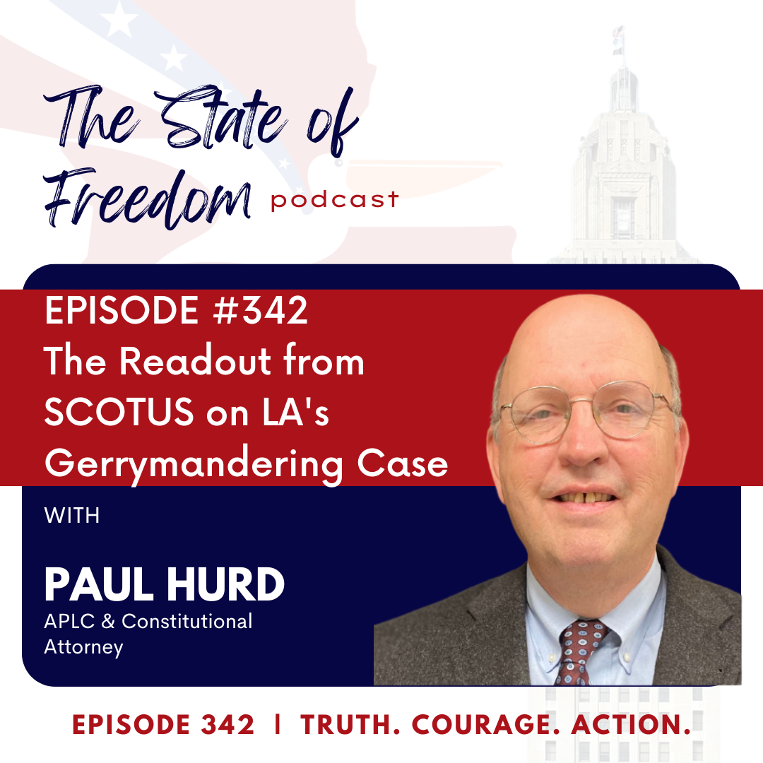 #342 The Readout from SCOTUS on LA's Gerrymandering Case w/ Paul Hurd