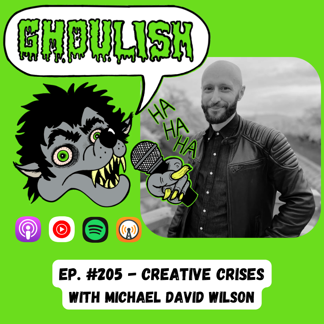 205. Creative Crises with Michael David Wilson!