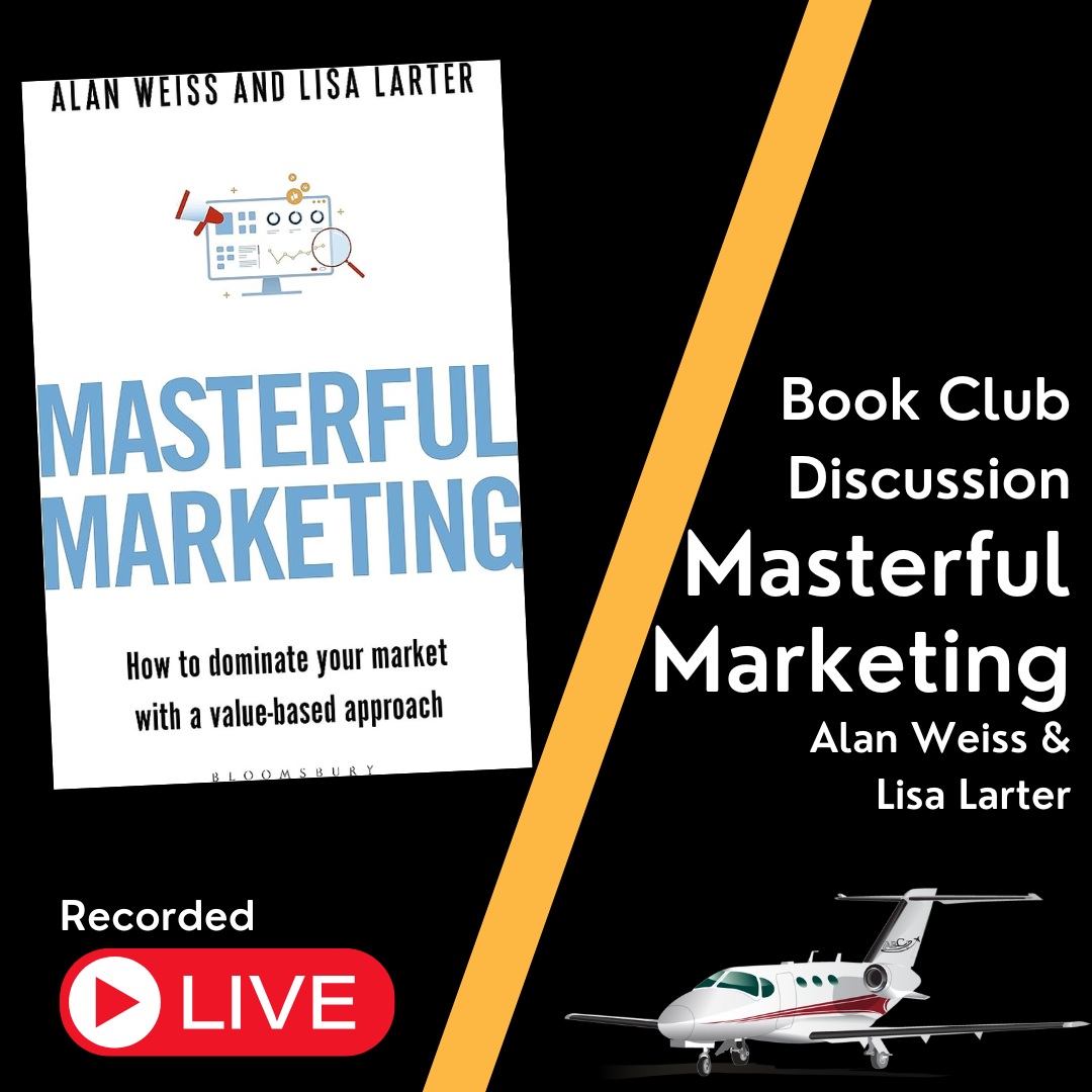 Book Club Discussion - Masterful Marketing by Alan Weiss and Lisa Larter