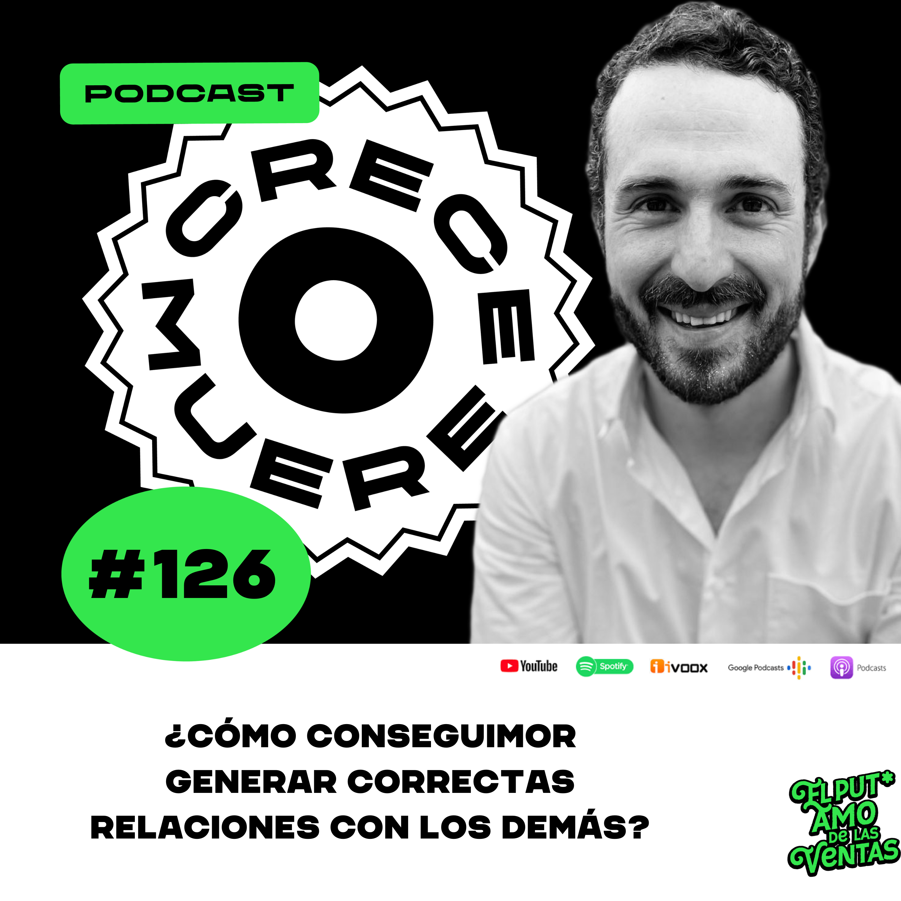 Episodio #126 - ¿Cómo conseguimos generar correctas relaciones con los demás?