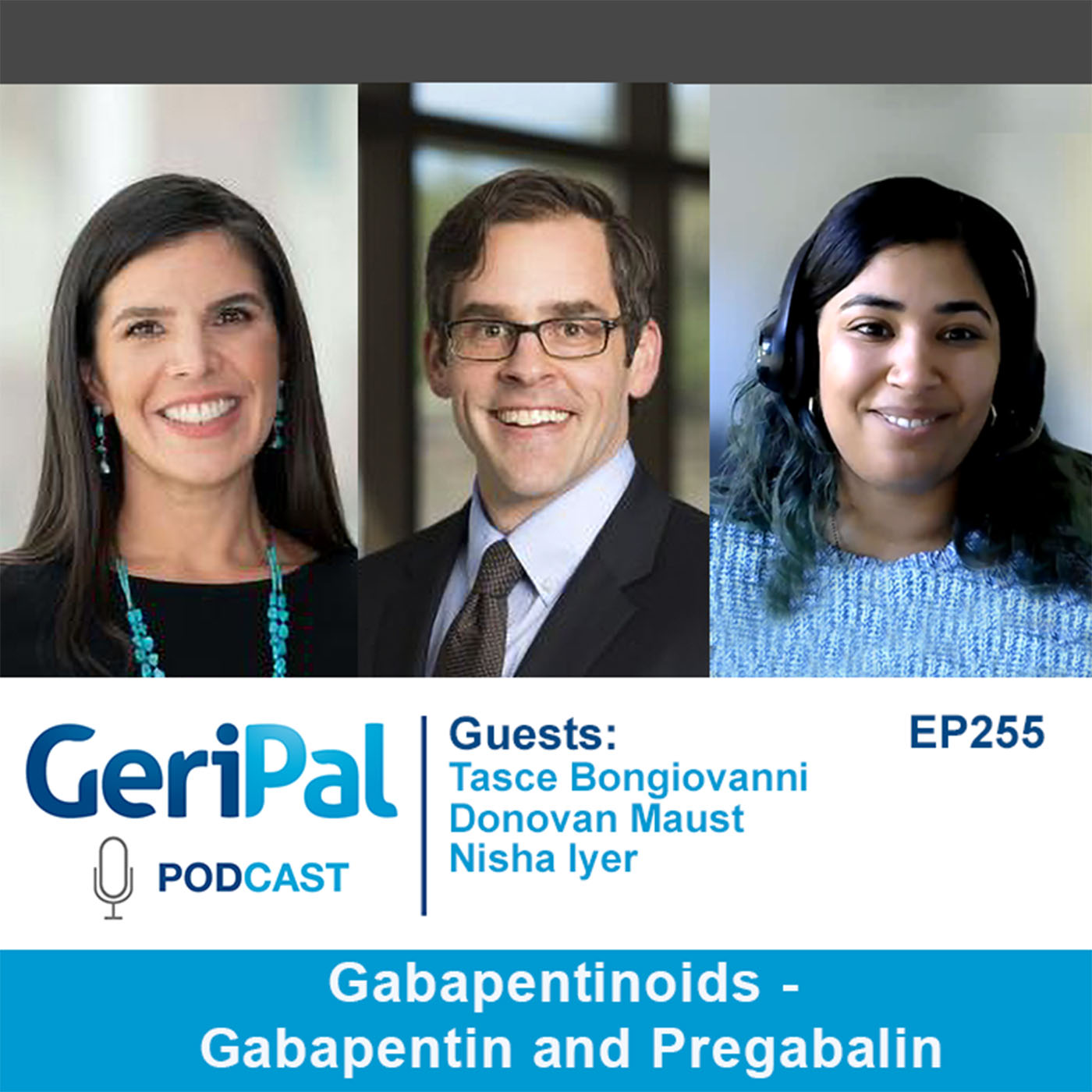 Gabapentinoids - Gabapentin and Pregabalin: Tasce Bongiovanni, Donovan Maust and Nisha Iyer