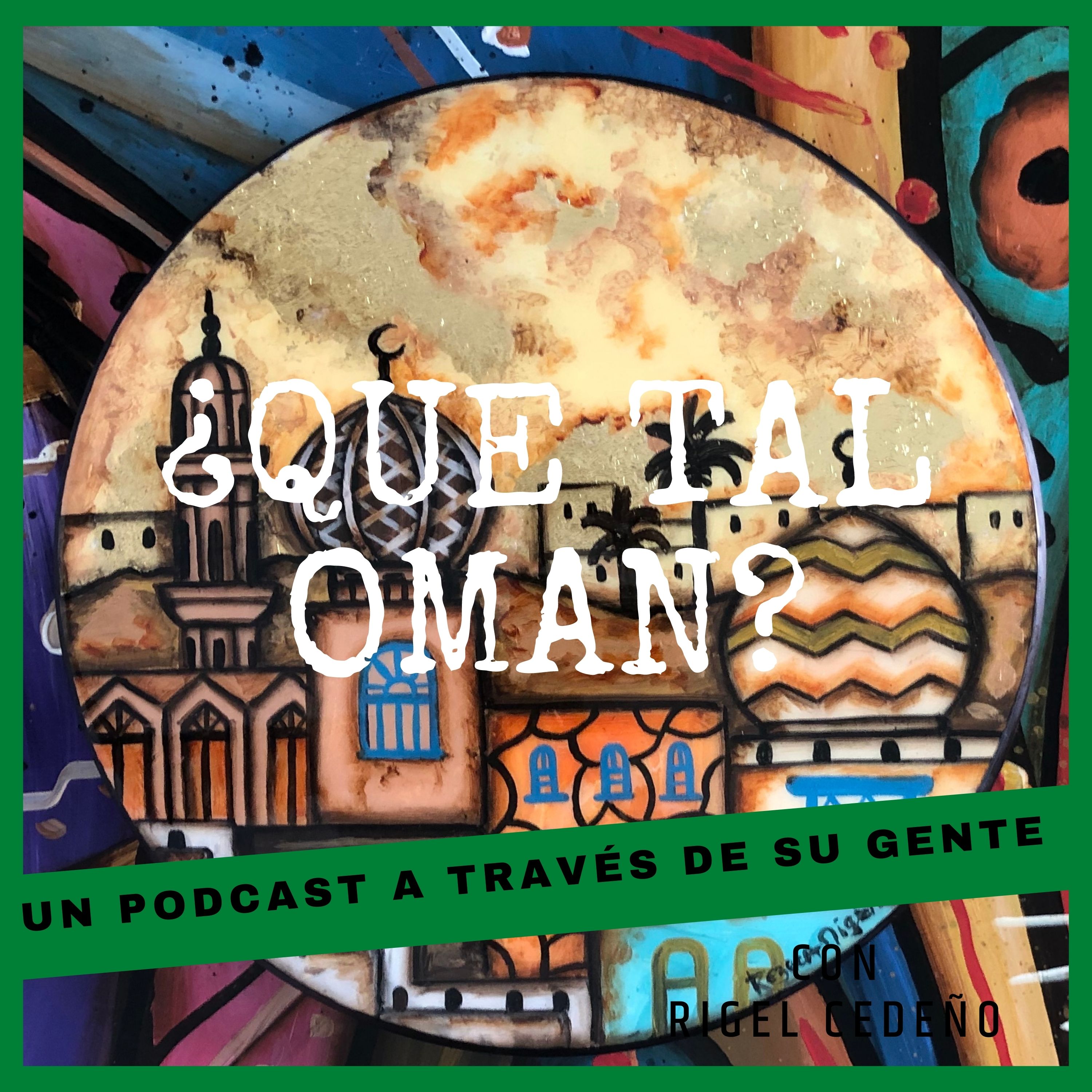 ¿Qué tal Omán? Podcast