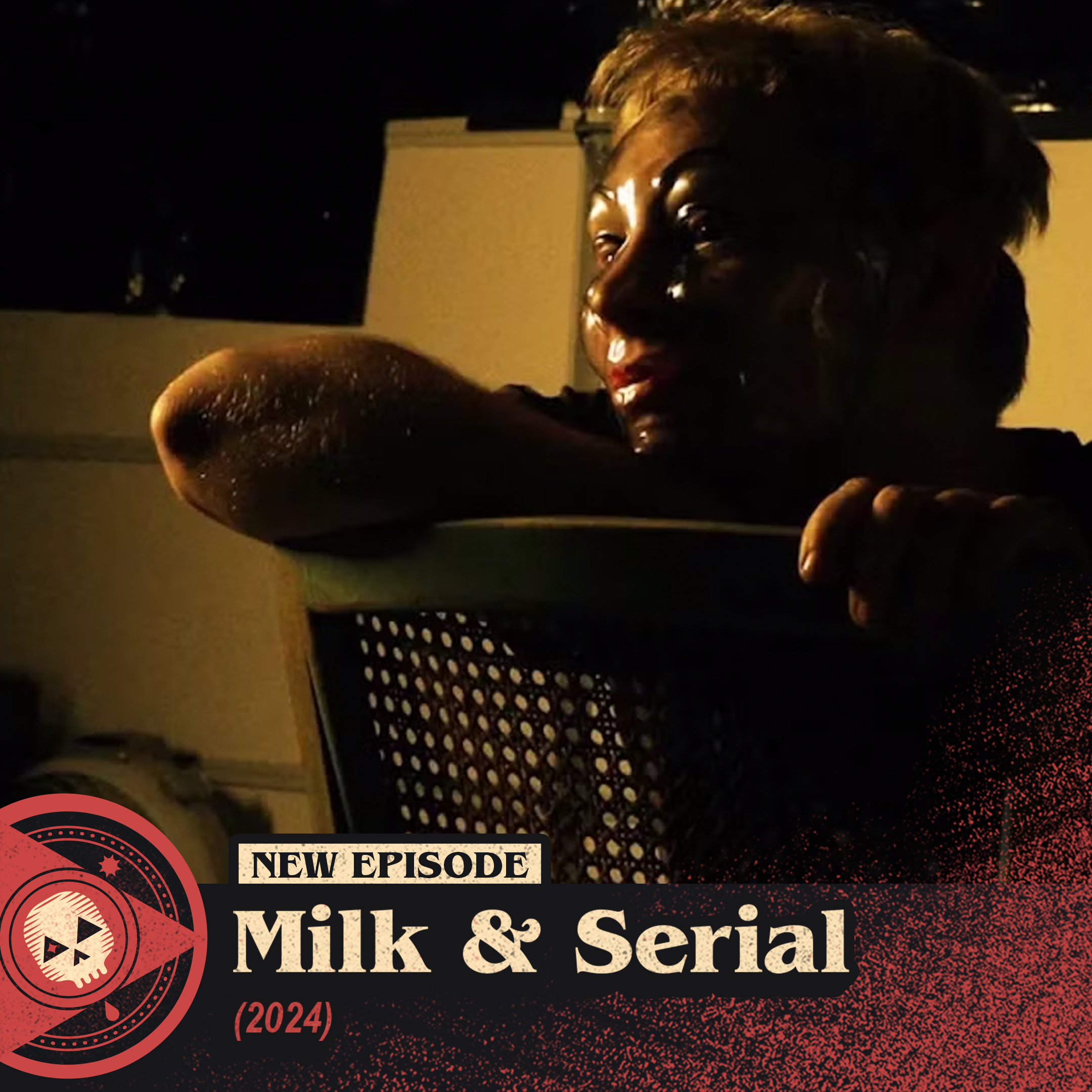 #528 – Milk & Serial (2024)