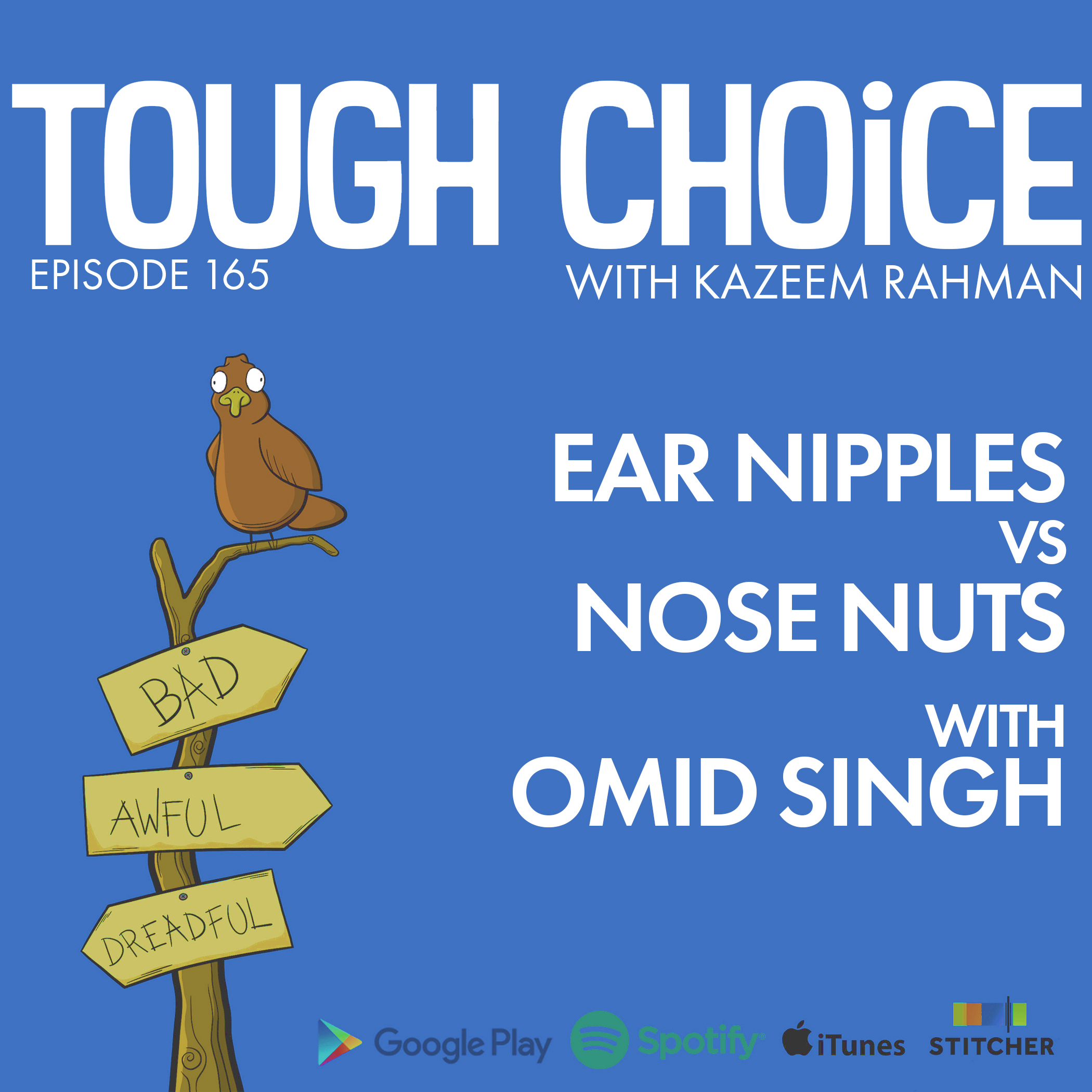Ear Nipples Vs Nose Nuts with Omid Singh
