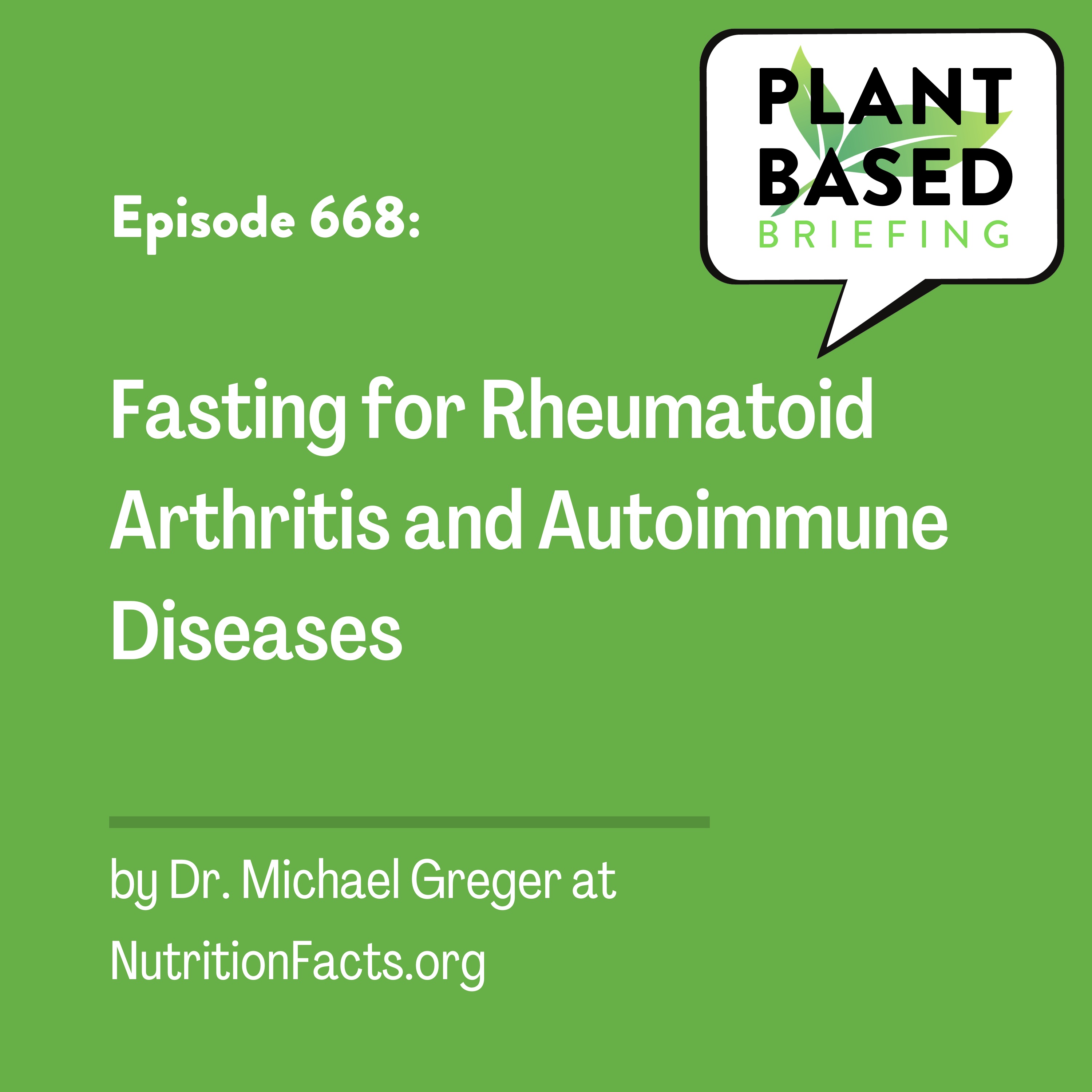 668: Fasting for Rheumatoid Arthritis and Autoimmune Diseases by Dr. Michael Greger at NutritionFacts.org