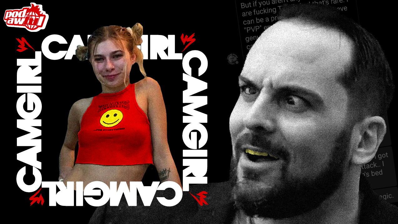 Cam Girl VS Cam Girl - POD AWFUL PODCAST DF21