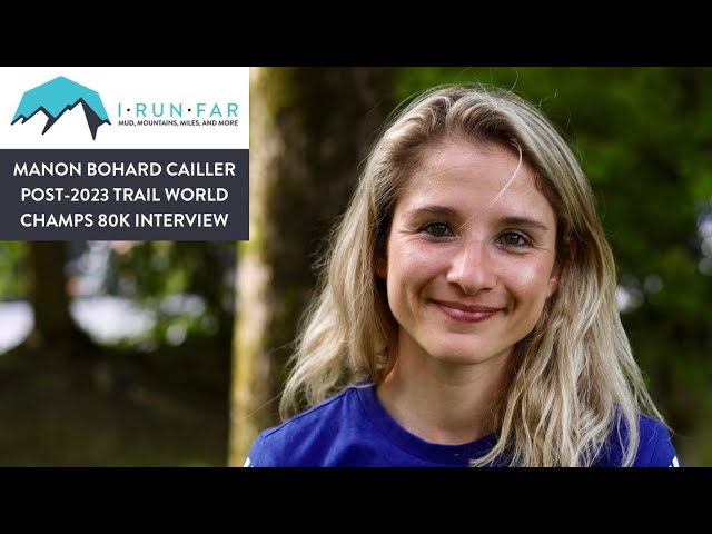 Manon Bohard Cailler Post-2023 Trail World Champs 80k Interview