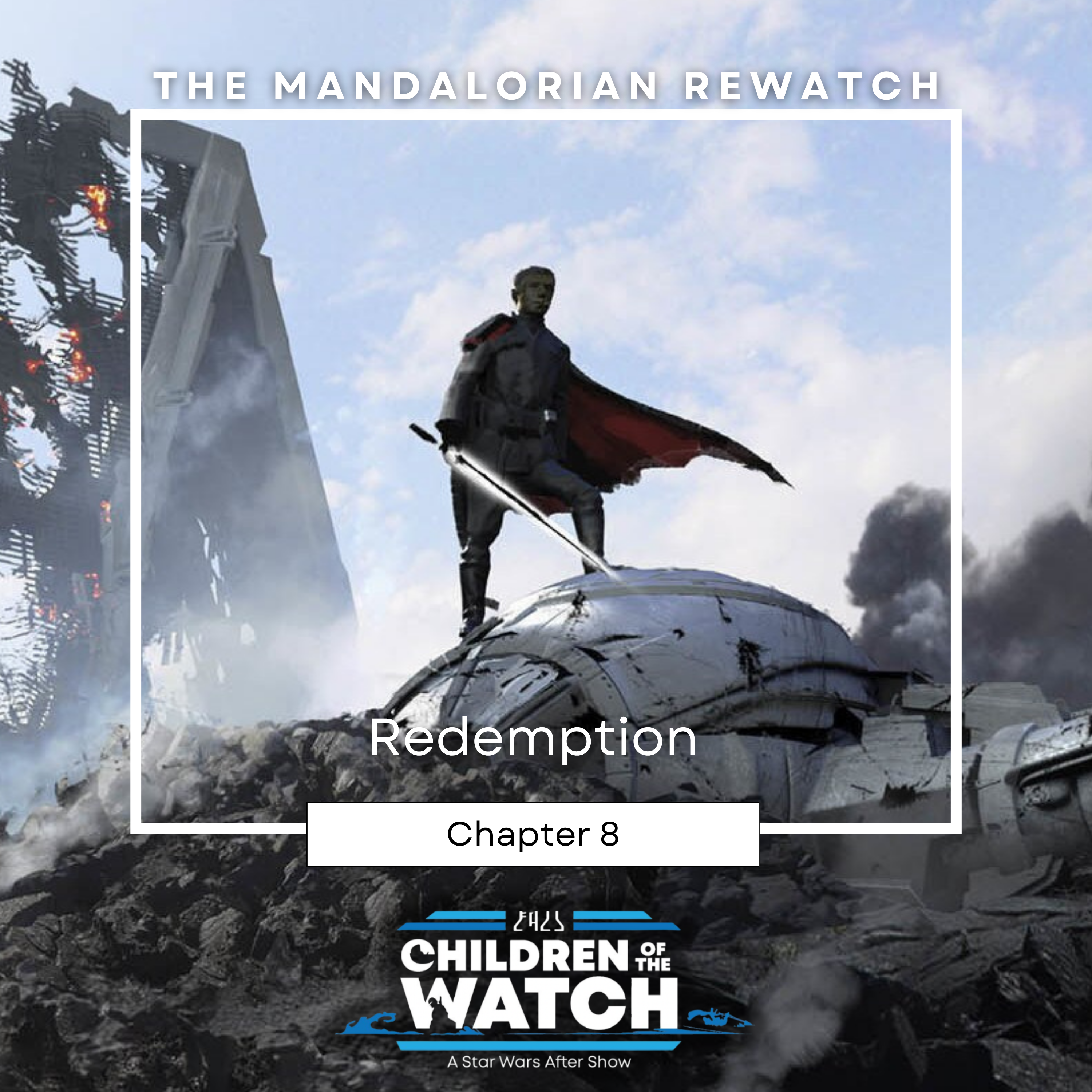 The Mandalorian Rewatch, Chapter Eight: Redemption