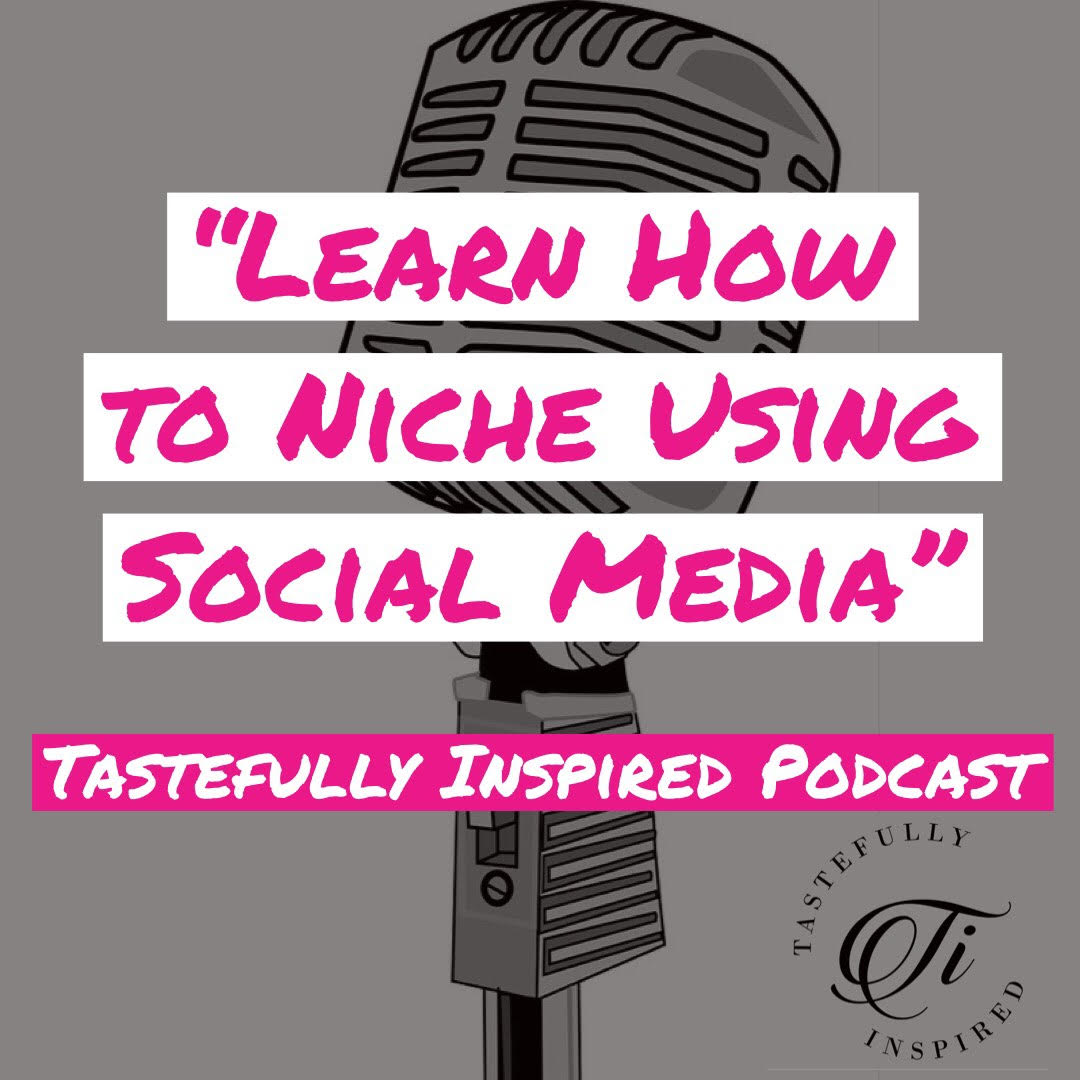 Tastefully Inspired Podcast