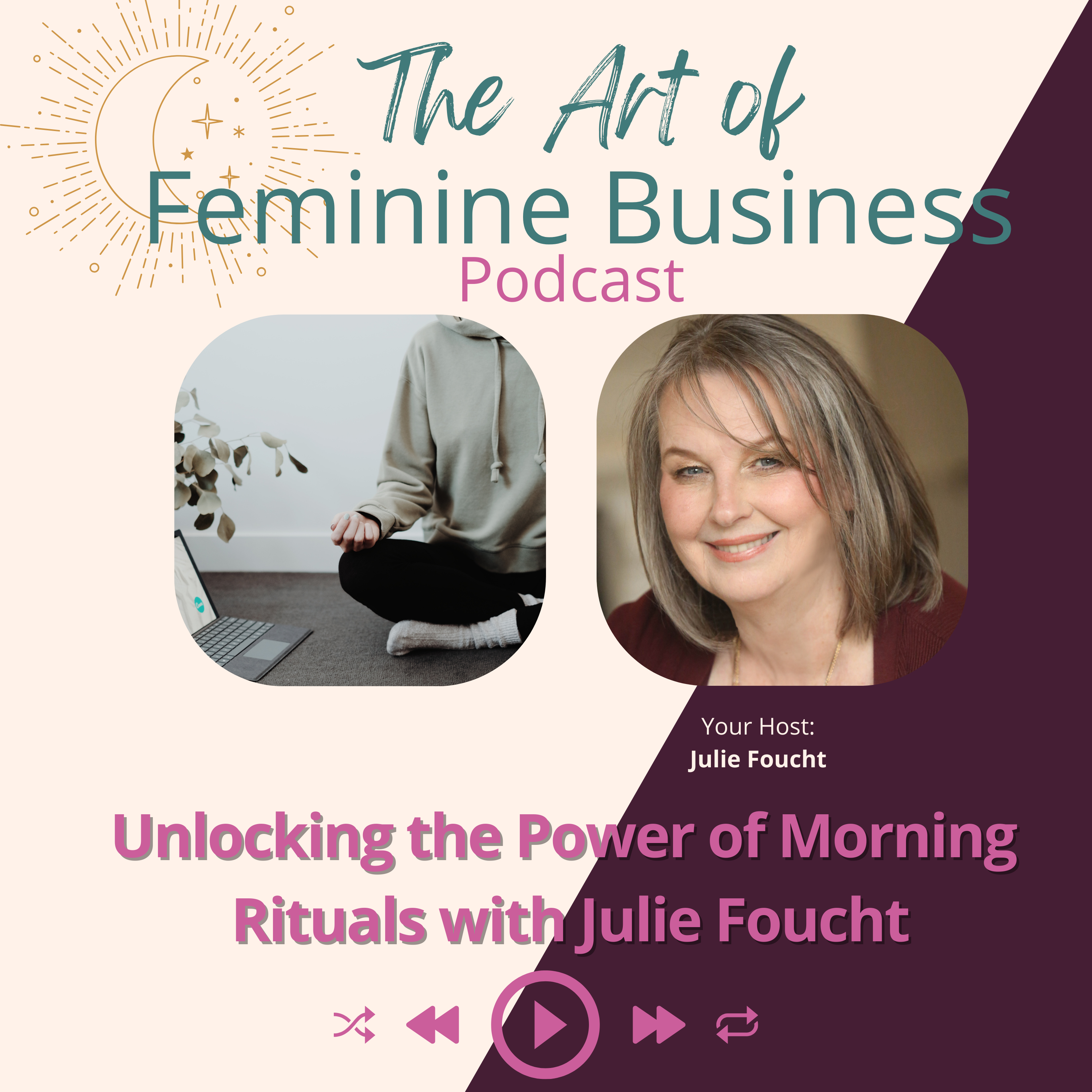 Special Solo Episode: Unlocking the Power of Morning Rituals with Julie Foucht