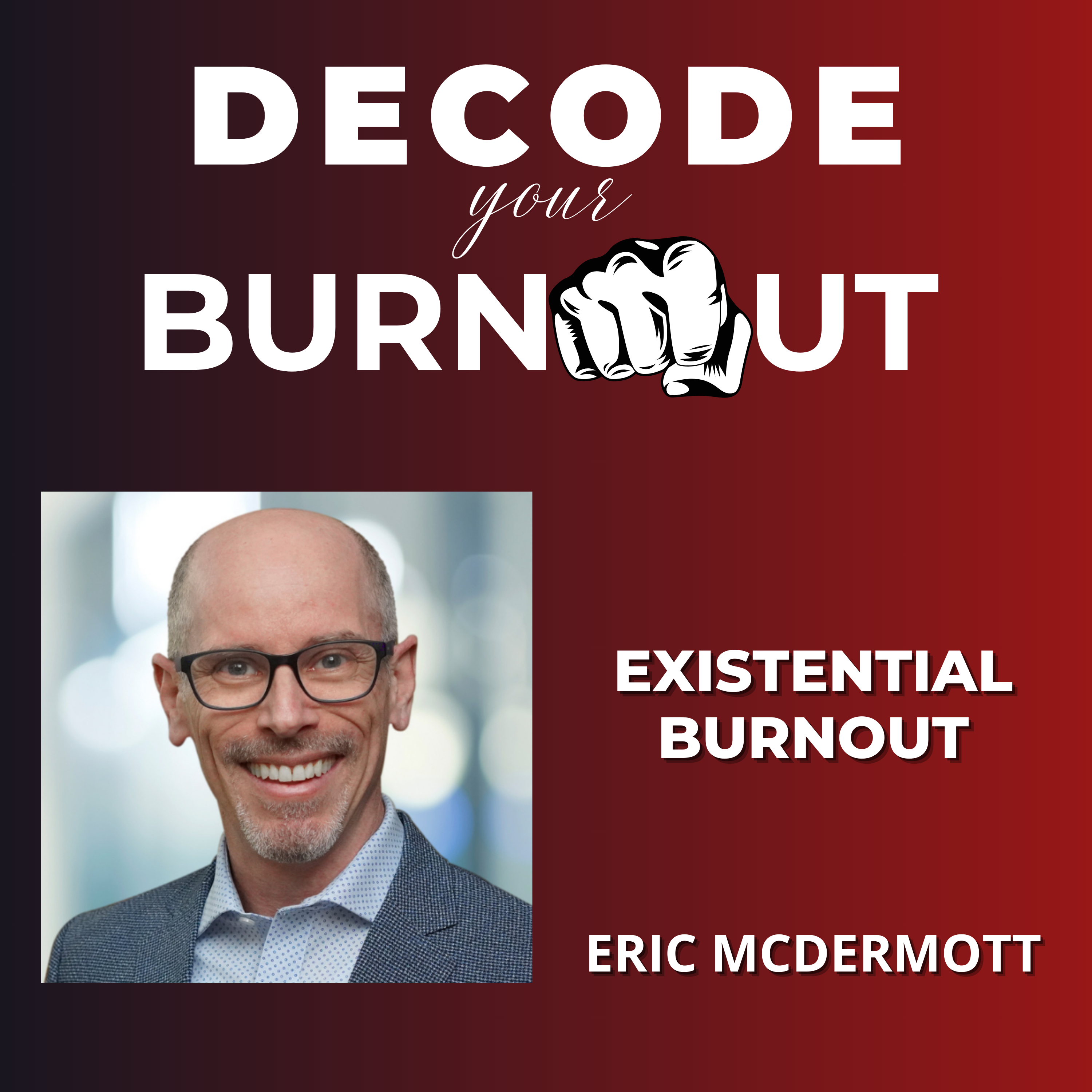 Decode Your Burnout (formerly Optimize Your Life)