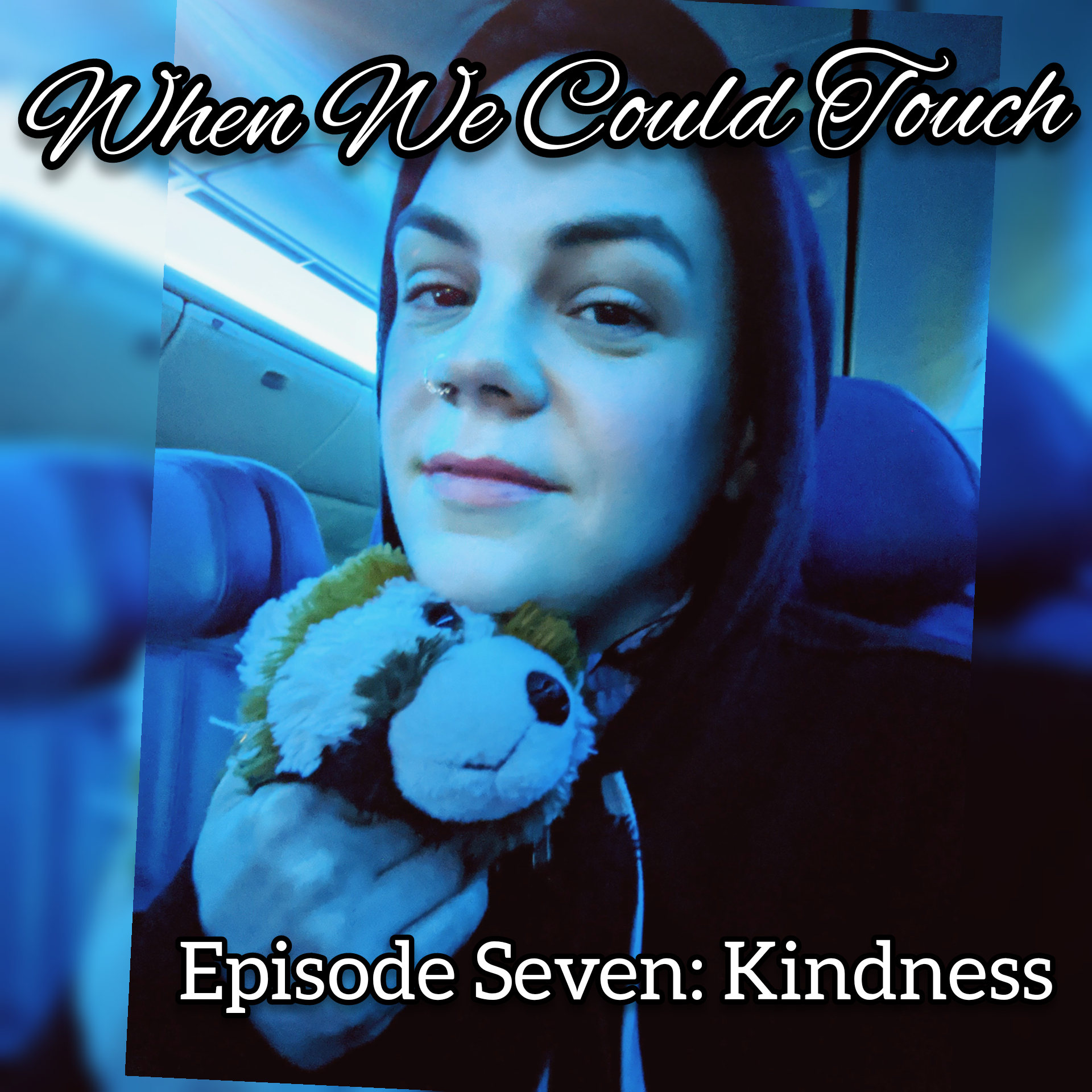 07: Kindness