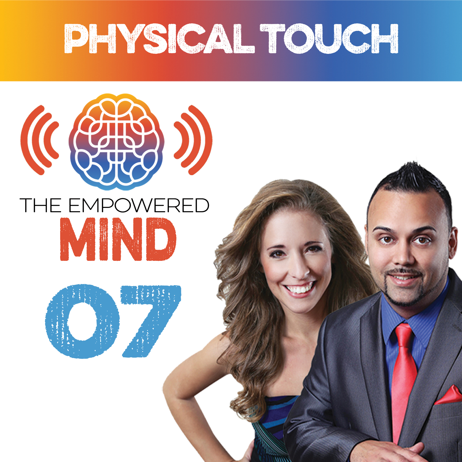 Episode 7: Power of Physical Contact