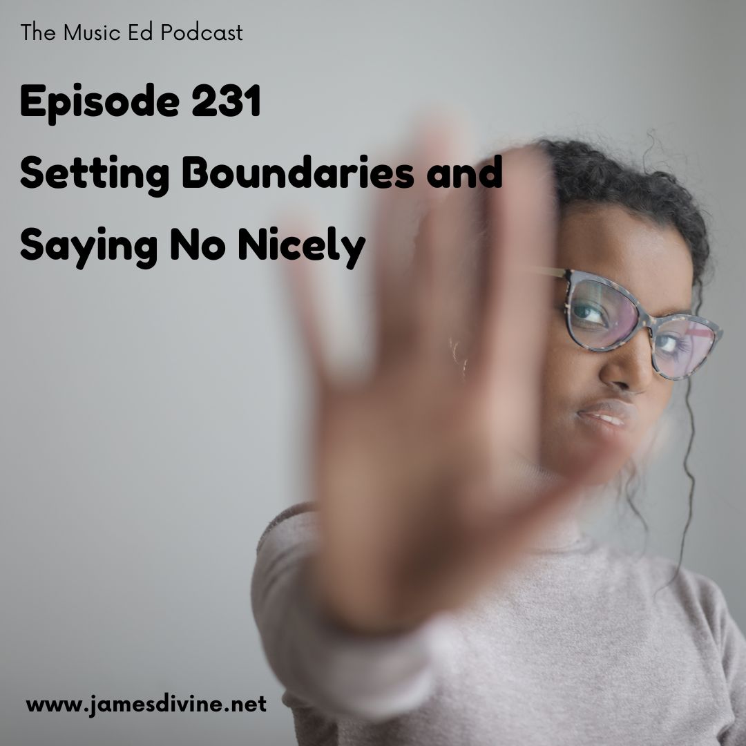 Episode 231 - Setting Boundaries and Saying No Nicely