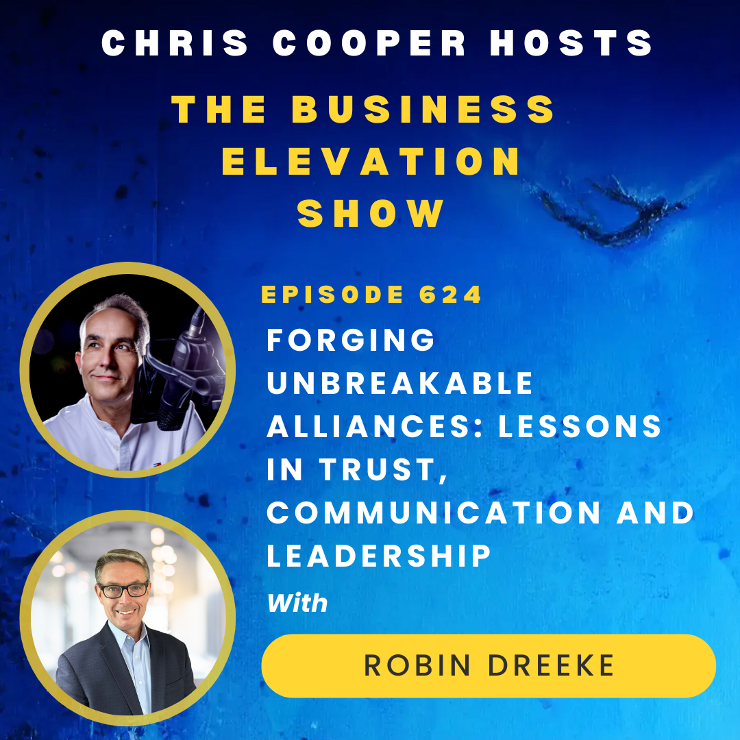 Forging Unbreakable Alliances: Lessons in Trust, Communication and Leadership with Robin Dreeke