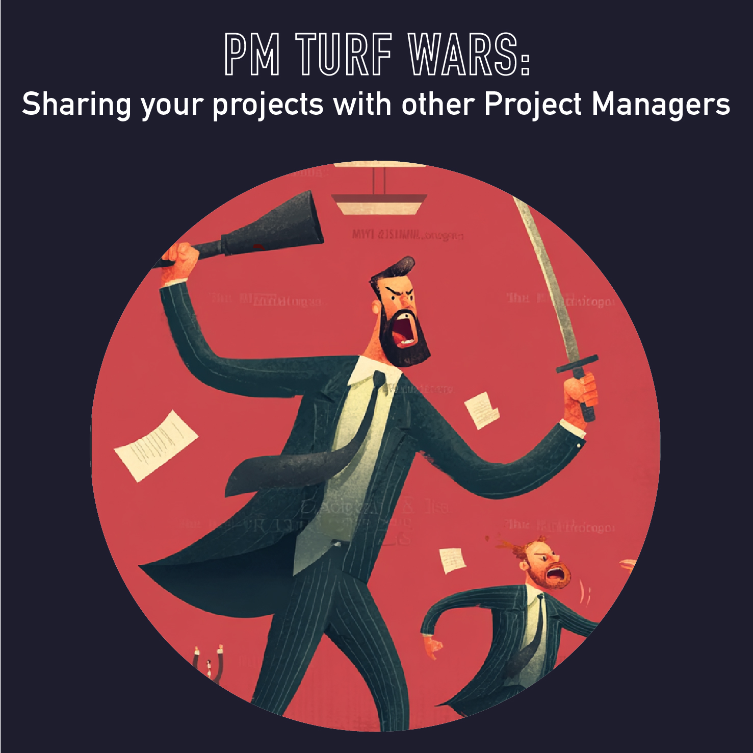 118 - PM Turf Wars: Sharing your projects with other Project Managers