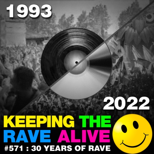 Episode 571: 30 Years of Rave ('93-'22)