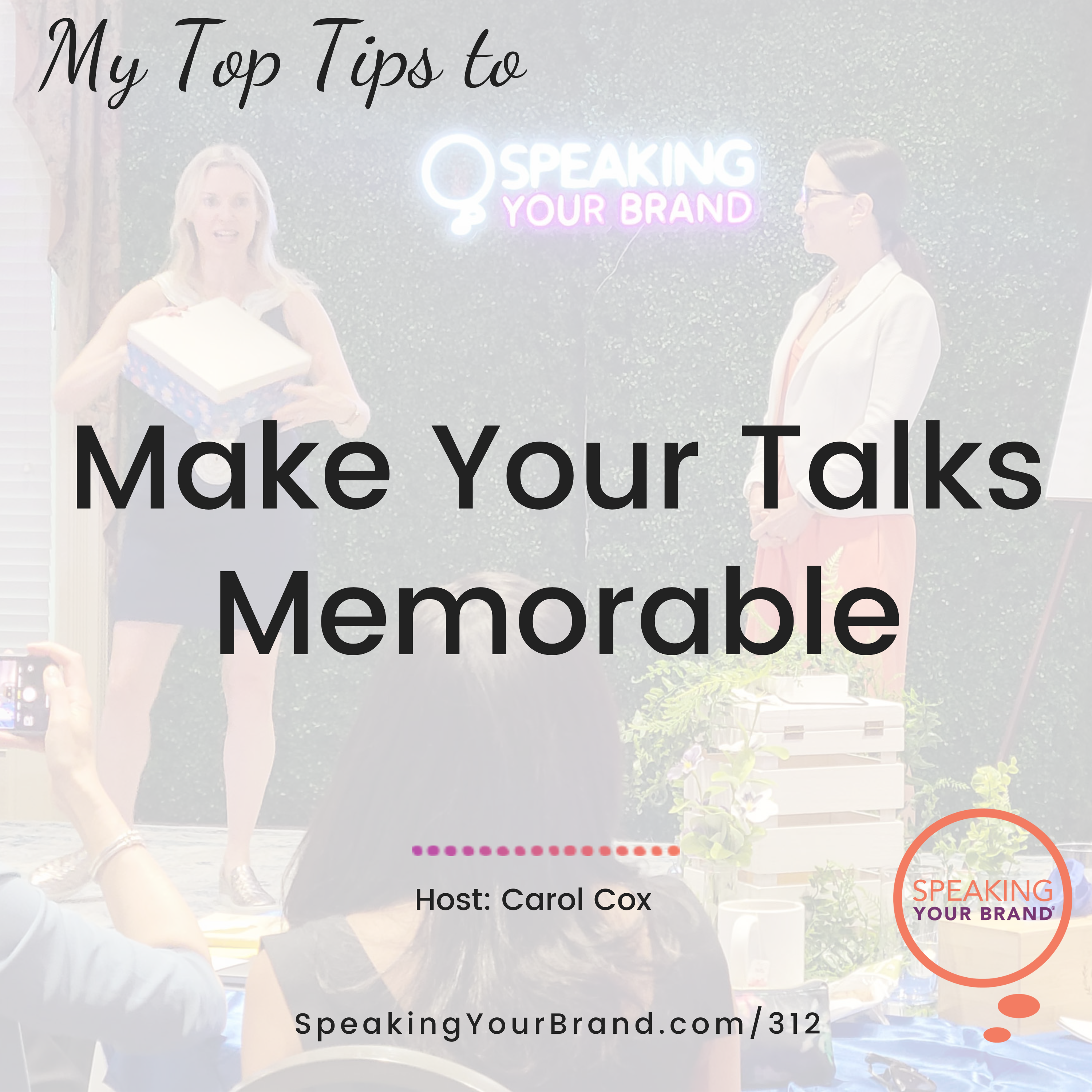 Speaking Your Brand: Public Speaking Tips and Strategies