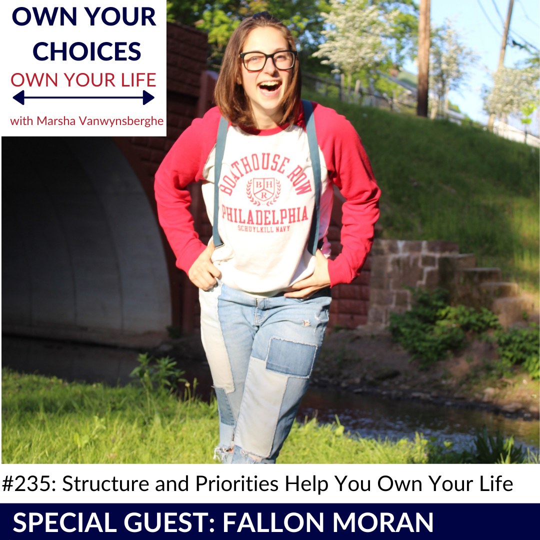 #235: Structure and Priorities Help You Own Your Life with Fallon Moran