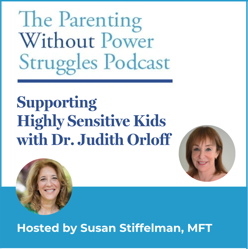 3:37 Supporting Sensitive Kids with Dr. Judith Orloff