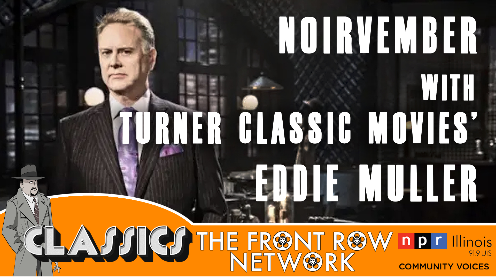 CLASSICS - Noirvember with TCM's Eddie Muller