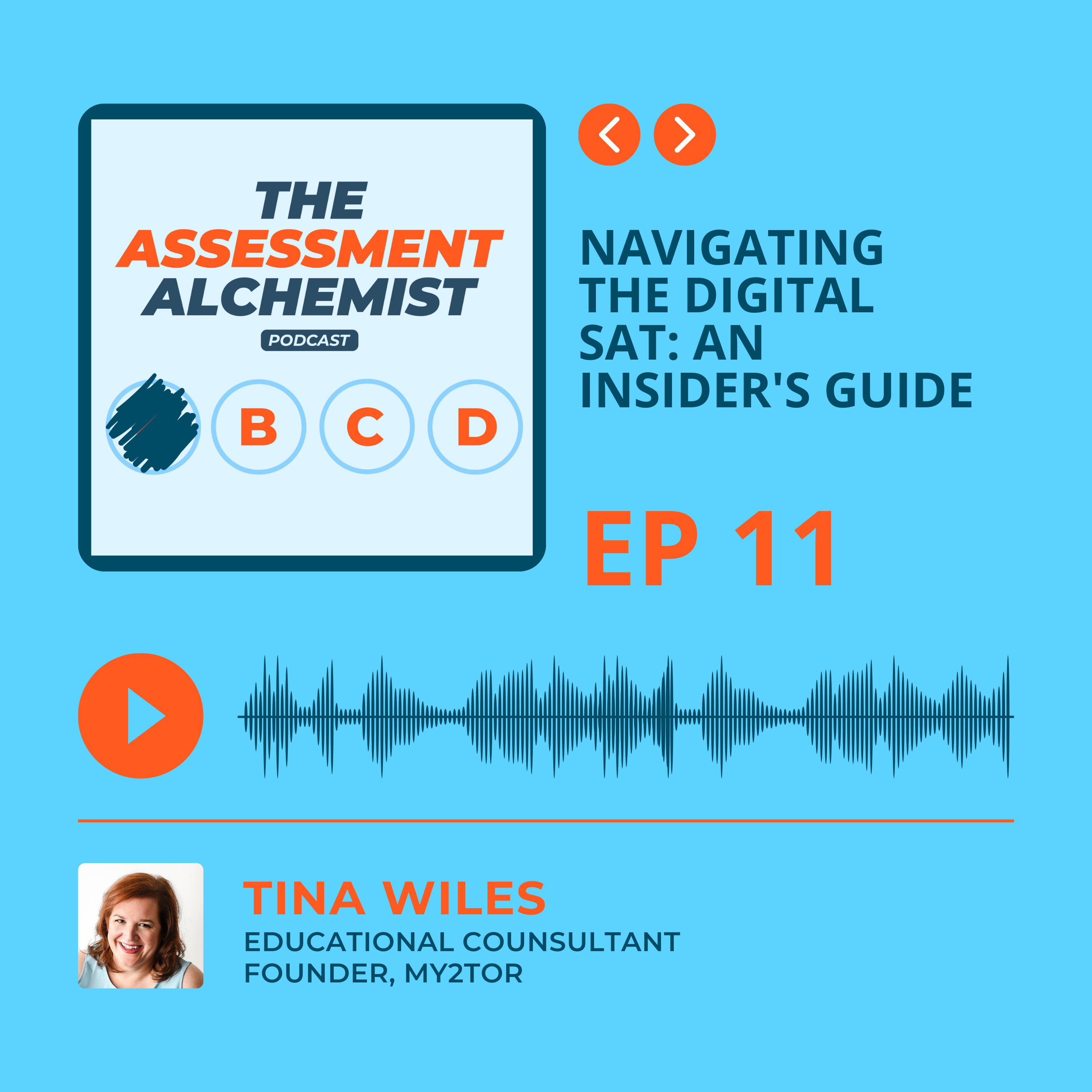 11: Navigating the Digital SAT: An Insider's Guide