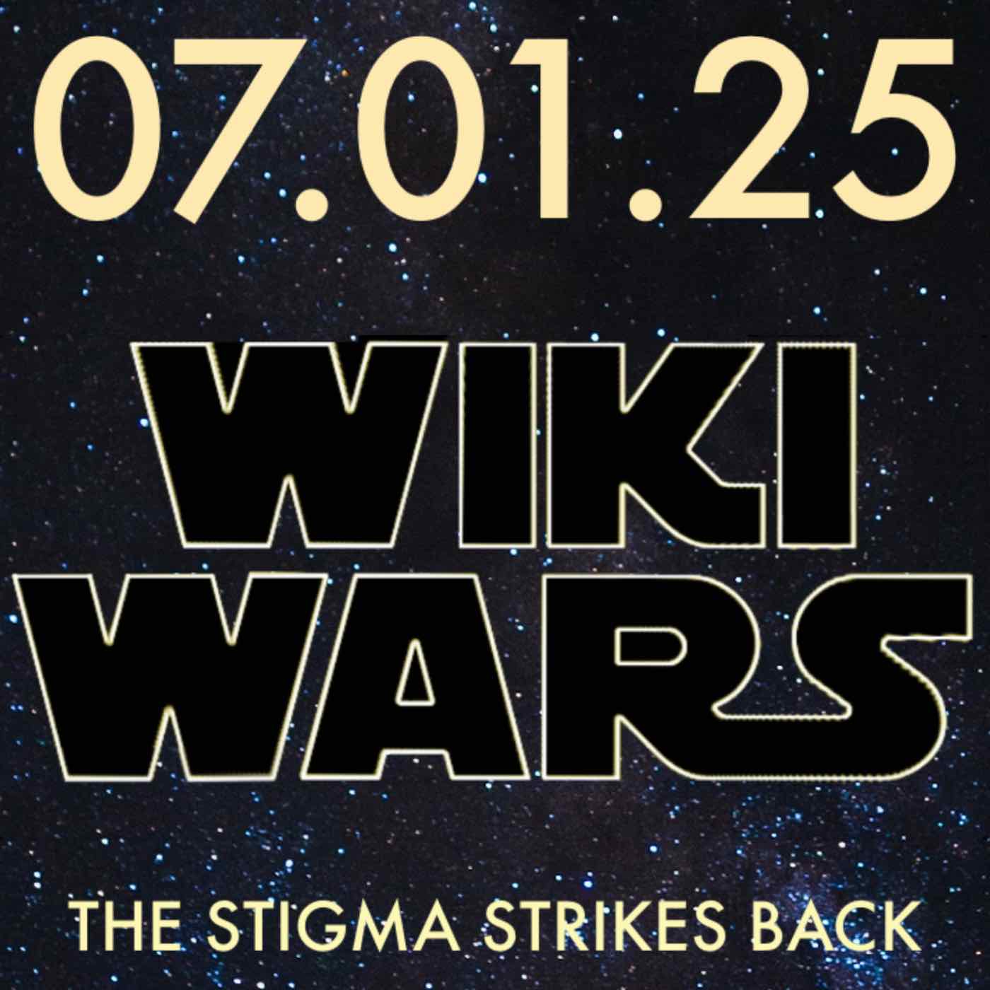 Wiki Wars: The Stigma Strikes Back | MHP 070125