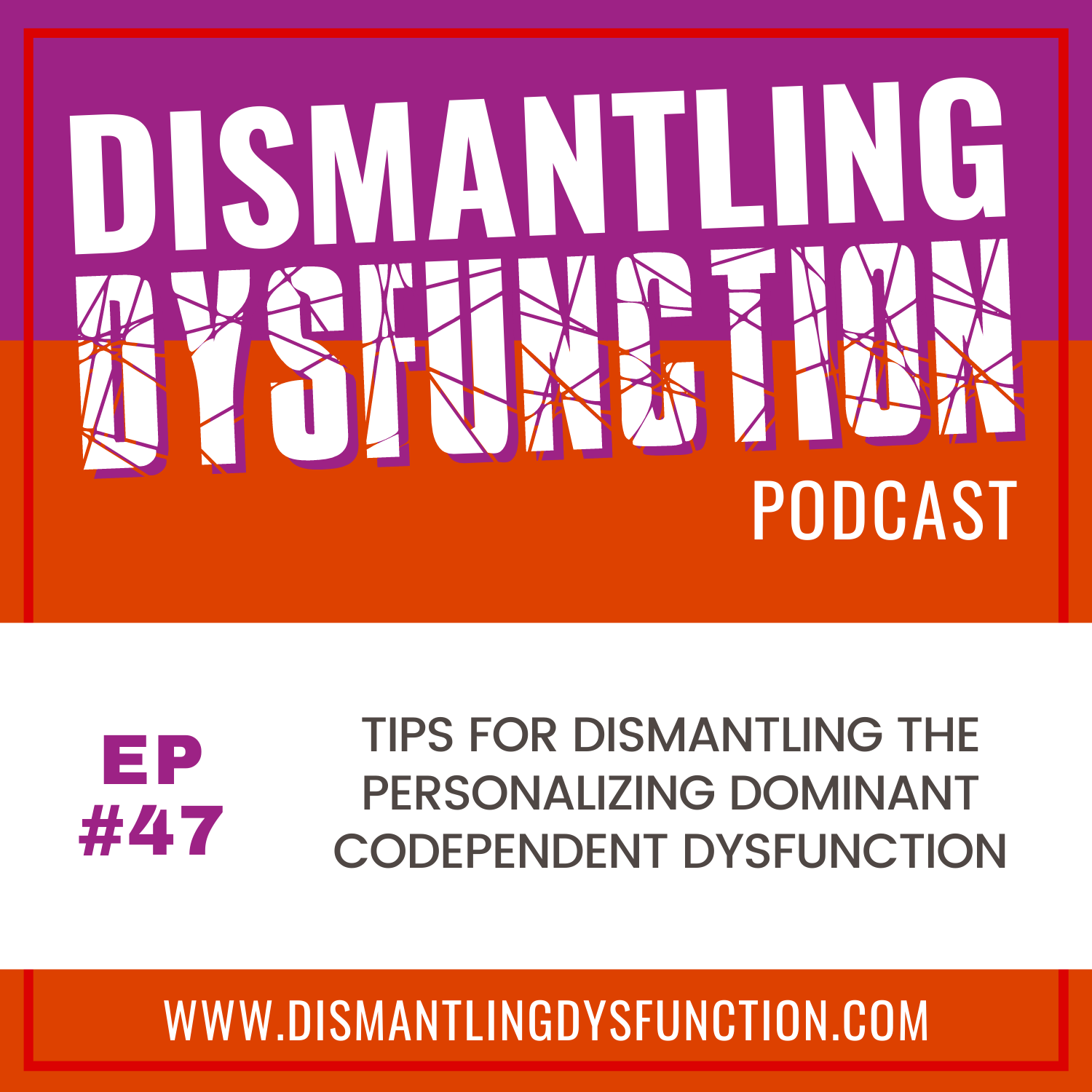 Dismantling Dysfunction