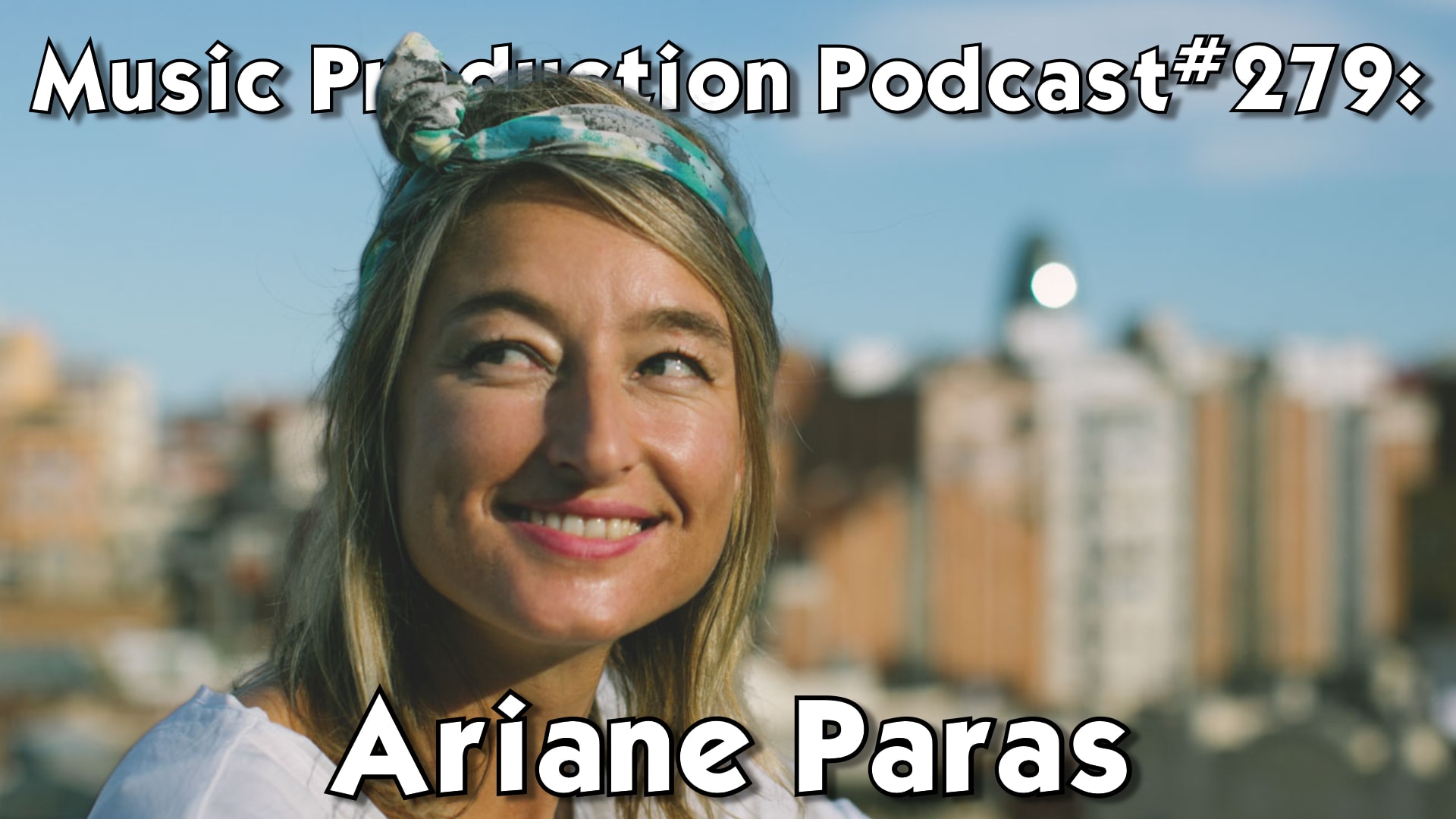 #279: Building Confidence and Conquering Imposter Syndrome with Ariane Paras