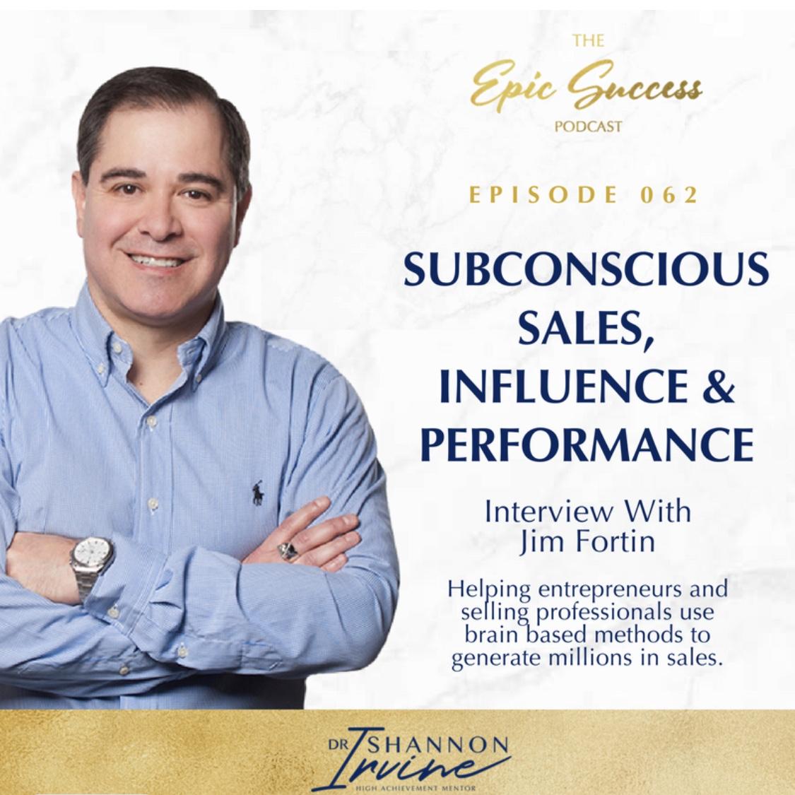 🎙️🏦 Subconscious Sales, Influence & Performance: Interview with Jim Fortin