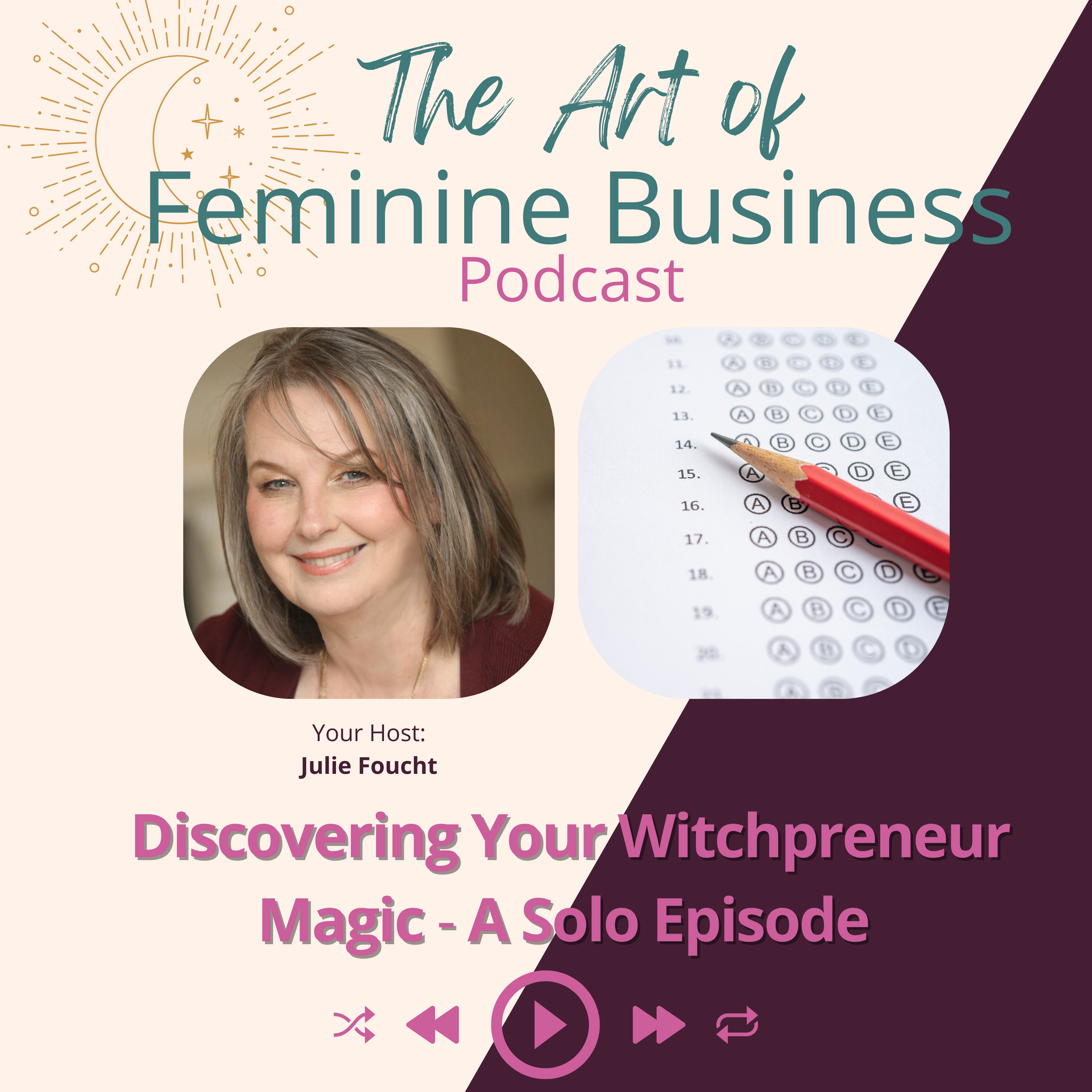Discovering Your Witchpreneur Magic – A Special Solo Episode with Julie Foucht