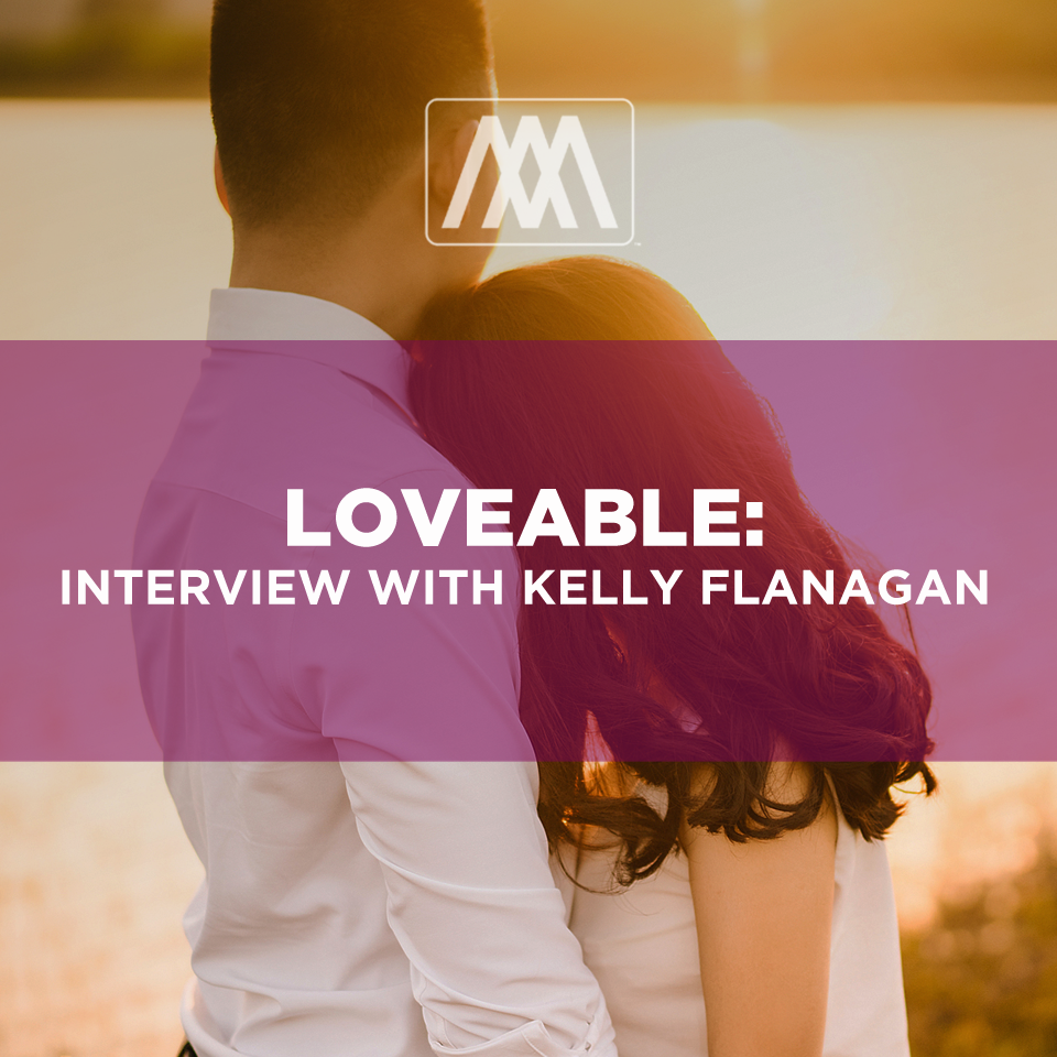 cover of episode Loveable - Interview with Kelly Flanagan | Ep. 109