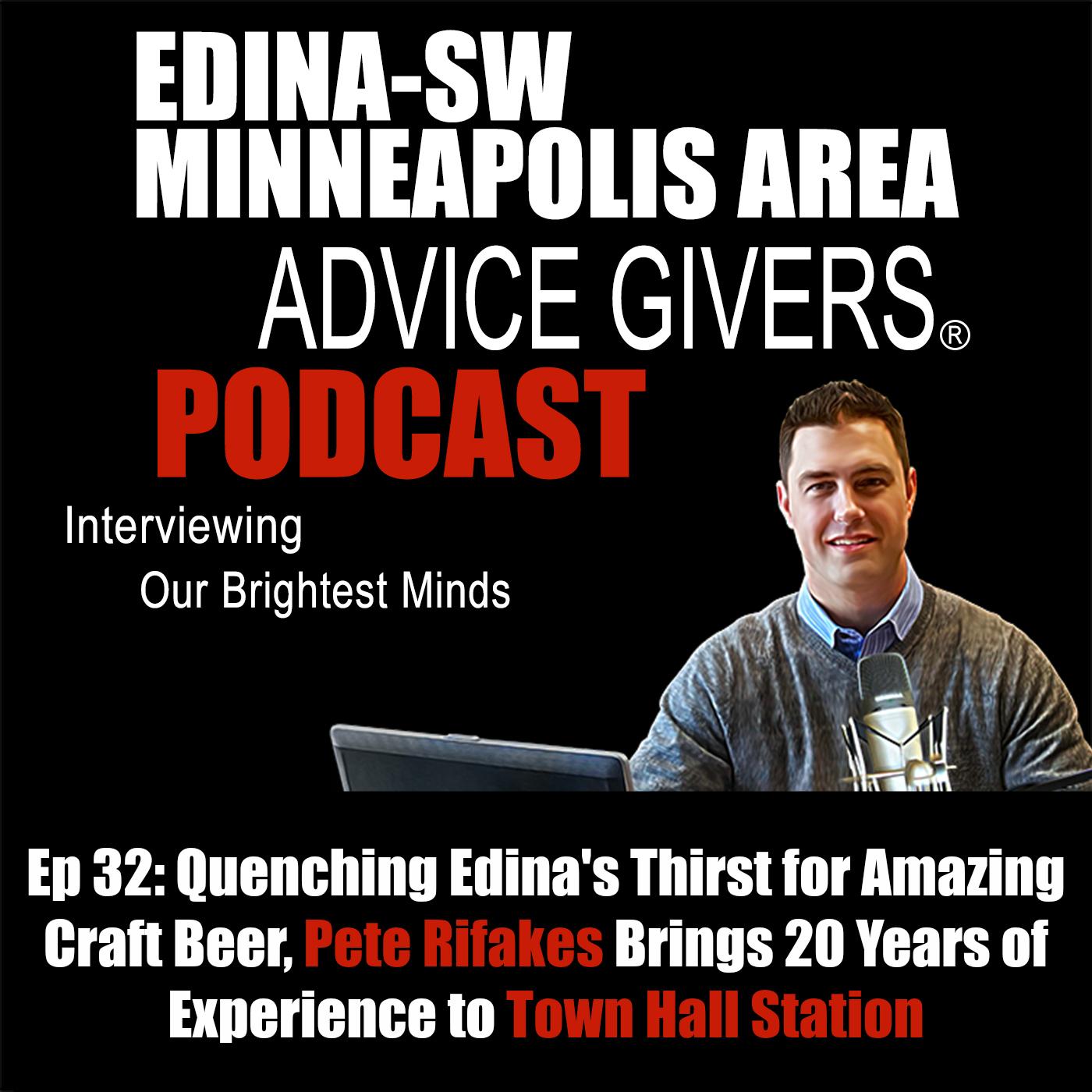 Ep 32: Quenching Edina's Thirst for Amazing Craft Beer, Pete Rifakes Brings 20 Years of Experience to Town Hall Station