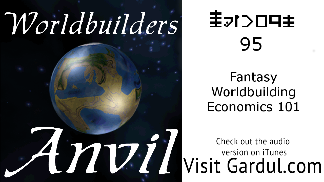 Episode 95: Fantasy Worldbuilding Economics 101
