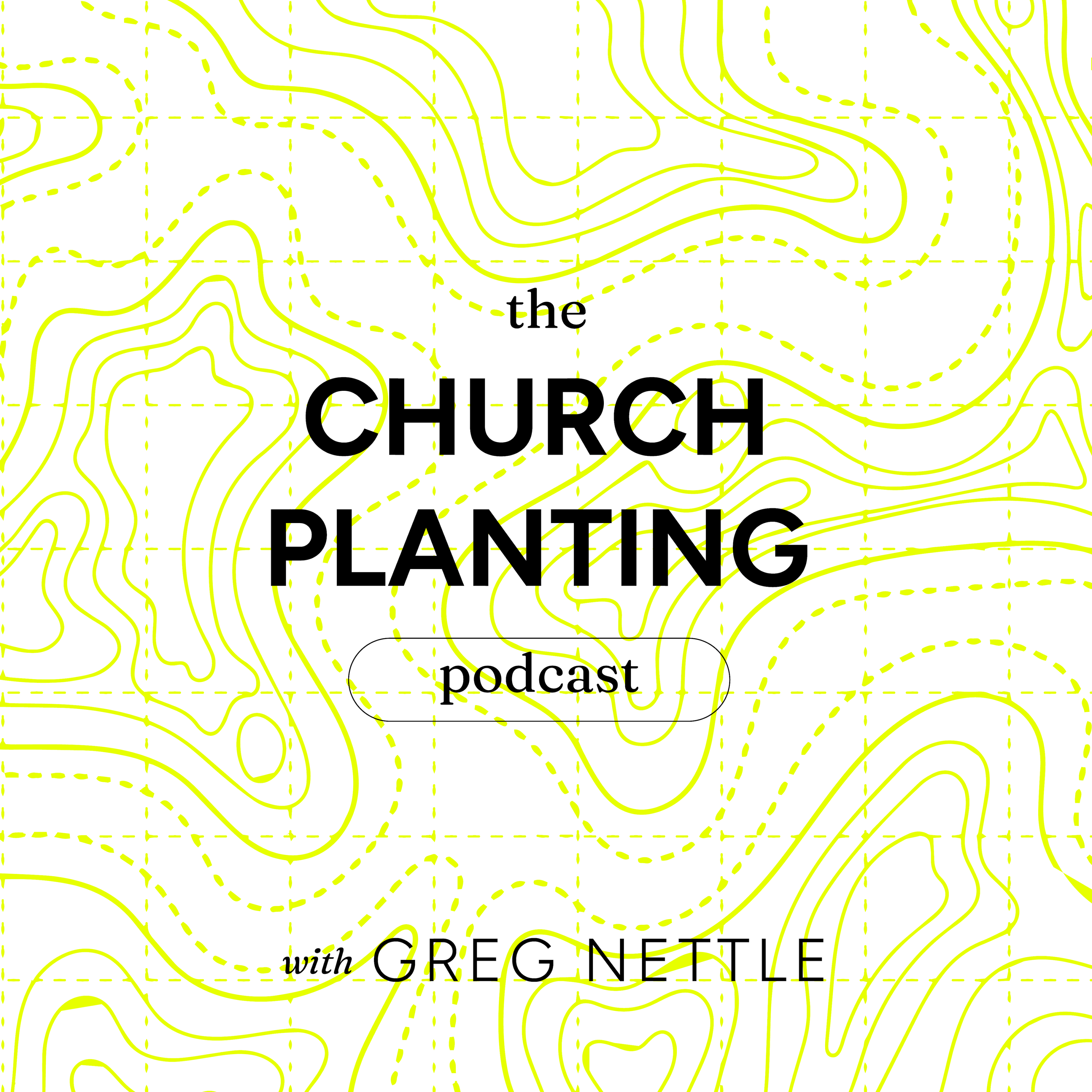 The Church Planting Podcast with Greg Nettle