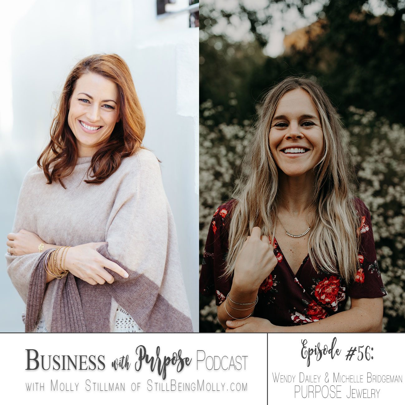 EP 56: Wendy Dailey & Michelle Bridgeman - PURPOSE Jewelry + International Sanctuary