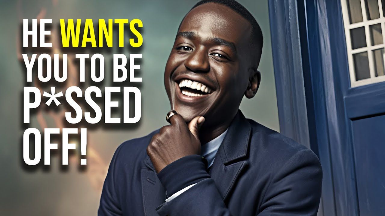 Doctor Who Star WANTS You Angry? He Wants to P*SS You Off!
