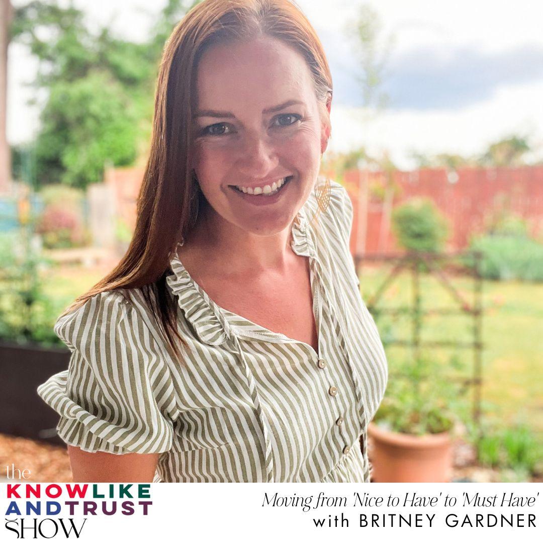 The Know Like & Trust Show with Britney Gardner